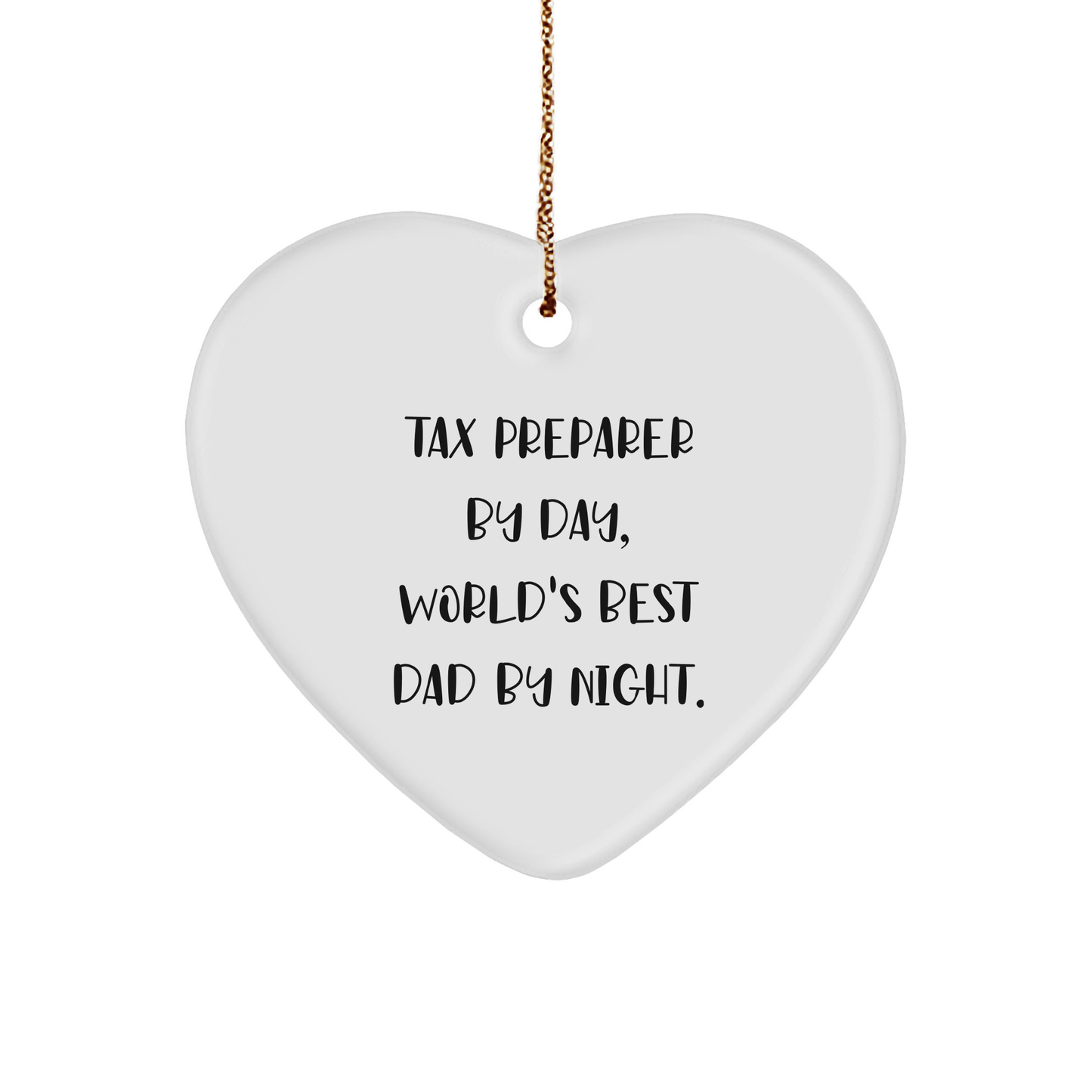 Tax Preparer by Day, Gifts from Men, Heart Ornament for Tax Preparer Christmas Unique Gifts - Image 1