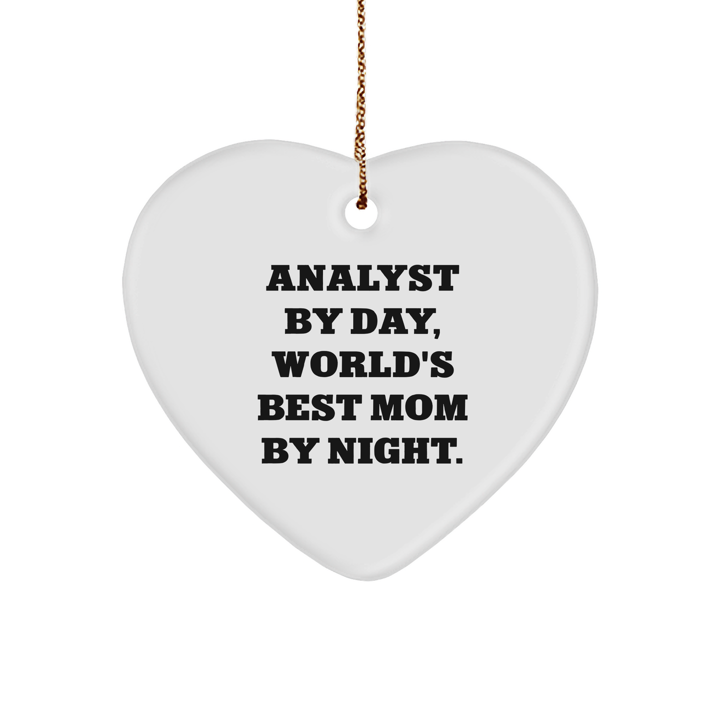 Funny Analyst Gifts for Christmas - 'Analyst By Day, World's Best Mom By Night.' Heart Ornament from Friends - Image 1