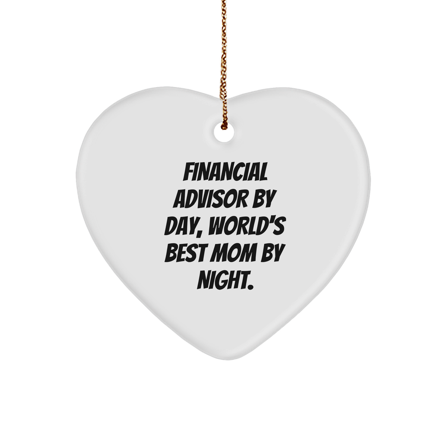 Financial Advisors' Heartfelt Delight, Funny Gifts from Moms, Heart Ornament for Christmas - Image 1