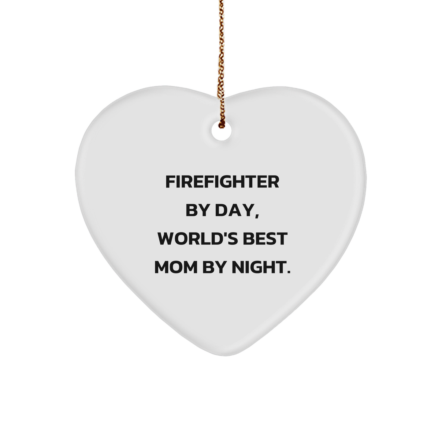 Firefighter Gifts from Family, Firefighter Heart Ornament, Funny Christmas Unique Gifts for World's Best Mom - Image 1