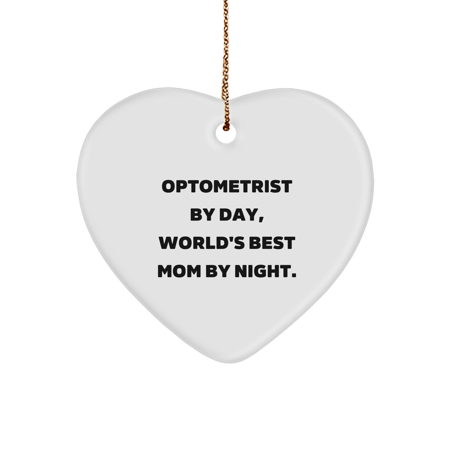 Gifts from Friends and Family, Optometrist By Day, World's Best Mom By Night., Heart Ornament for Optometrists, Funny Christmas Unique Gift - Image 1