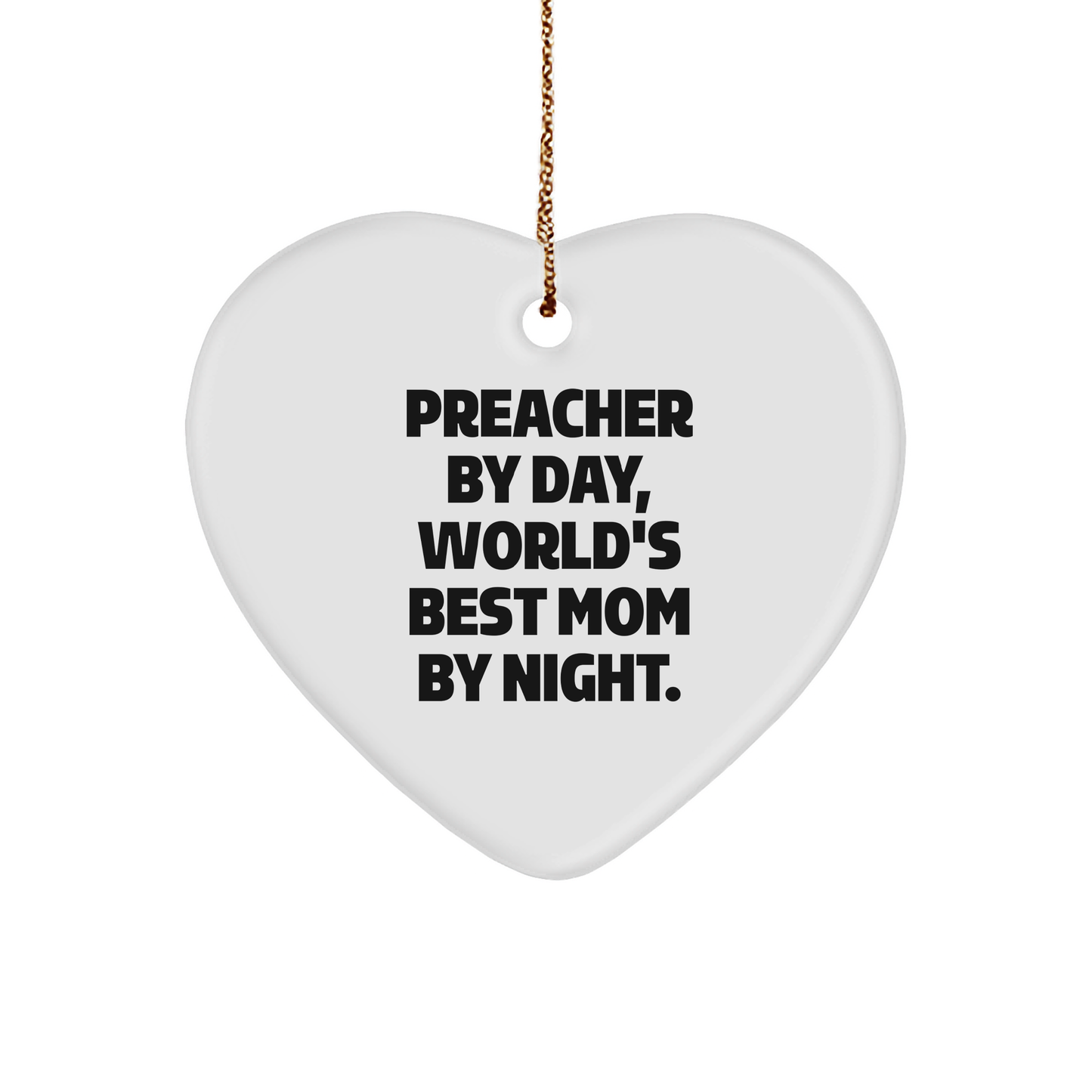 Unique Preacher Gifts for World's Best Mom By Night, Heart Ornament, Funny Christmas Memorable Present from Friends, Family, or Coworkers for Preacher - Image 1