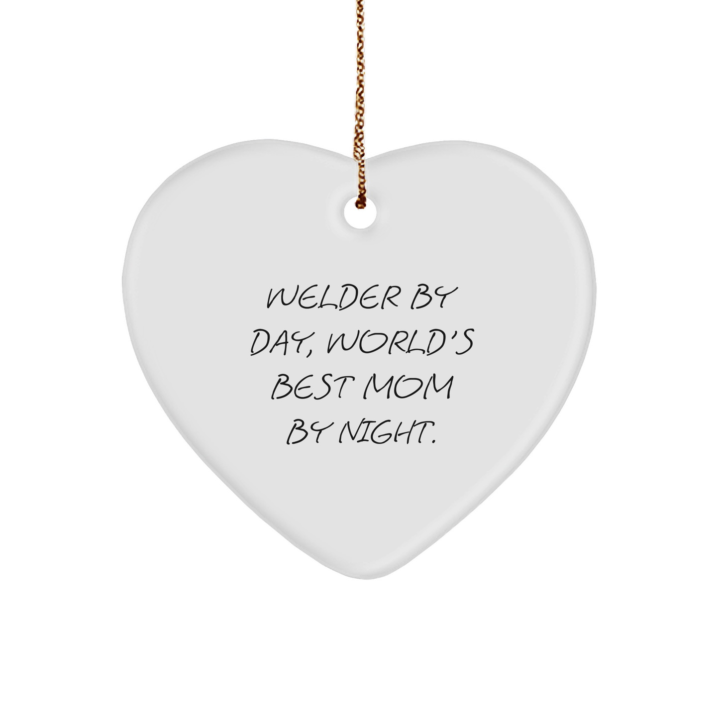 Welder Gifts from Men - Heart Ornament for Welder By Day, World's Best Mom By Night. - Christmas Unique - Image 1