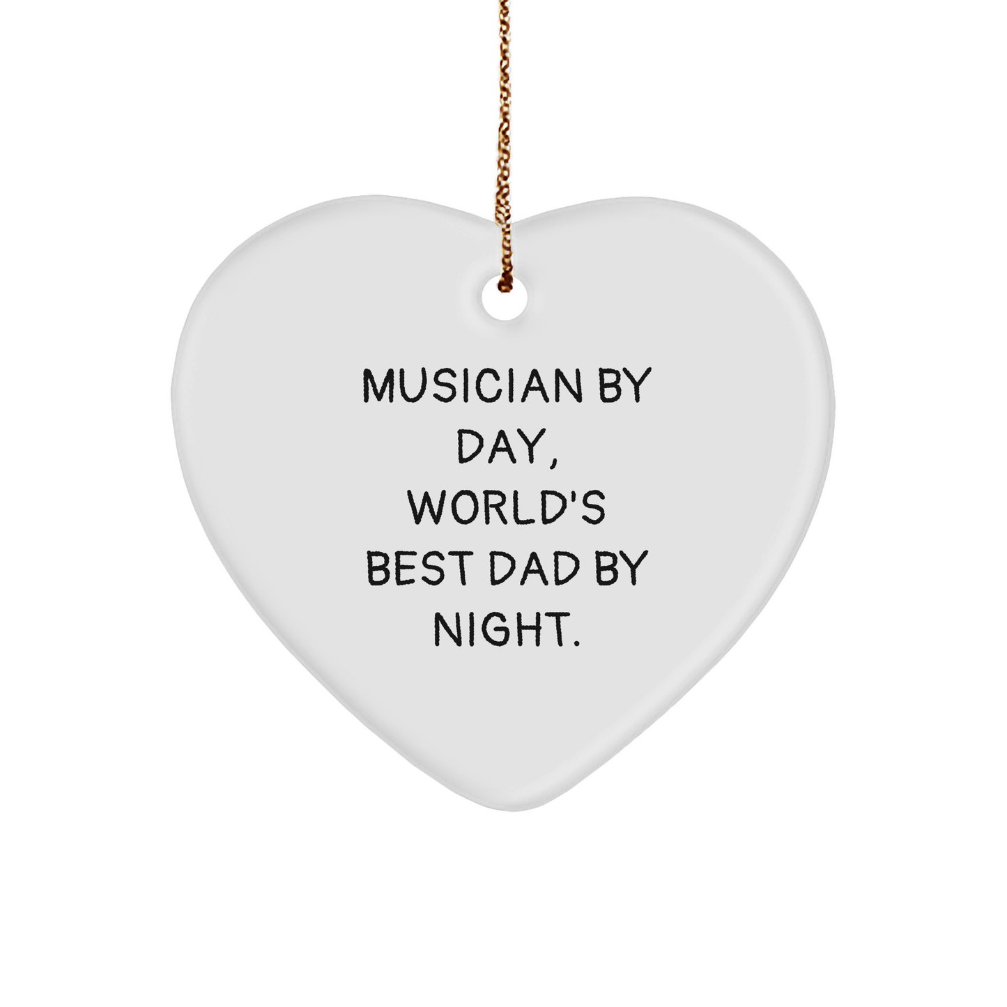 Musician Heart Ornament, Funny Quote Gifts for Musician, Heart-Shaped, White Color, Christmas Unique Gifts from Friends - Image 1