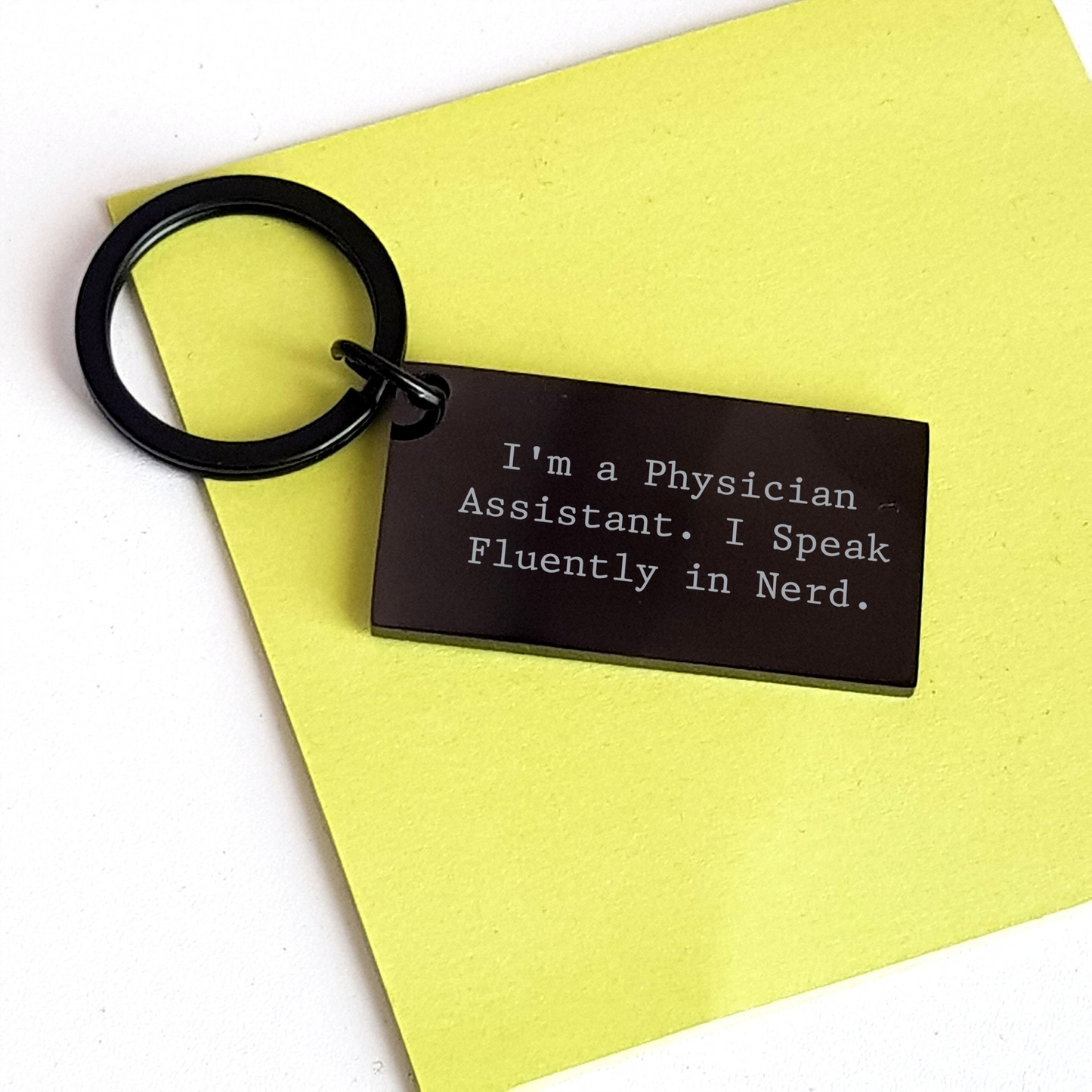 Funny Physician Assistant Keychain Gifts from Men for Dad's Day - 'I'm A Physician Assistant. I Speak Fluently In genius.' Engraved Stainless Steel Keychain - Image 3