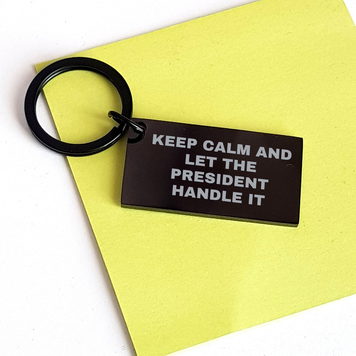 President Keychain Gifts from Friends - 'Keep Calm And Let The President Handle It' - Inspirational President Graduation Gift for Men - Image 3