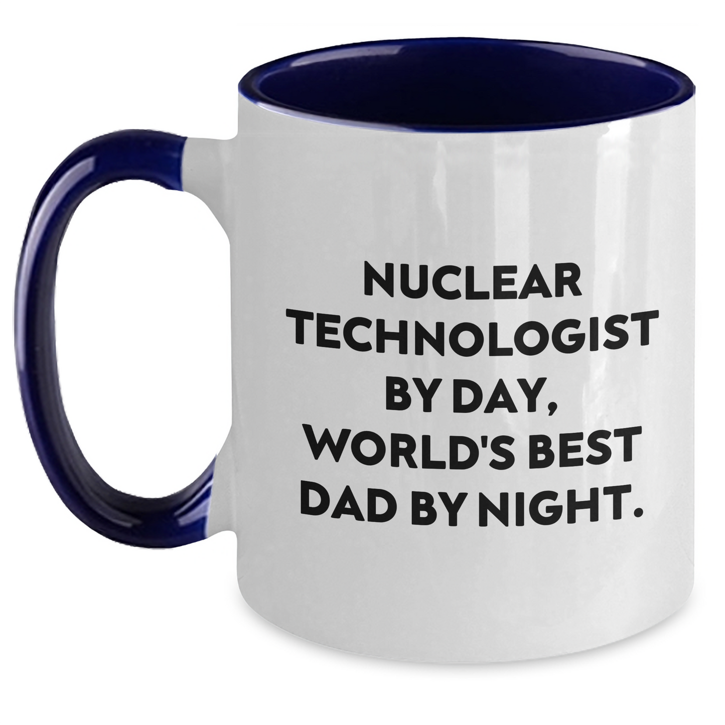 Nuclear Technologist Gifts, Funny Mugs for Men, Unique Graduation Presents, 'Nuclear Technologist By Day, World's Best Dad By Night.', Two Tone Coffee Mug - Main