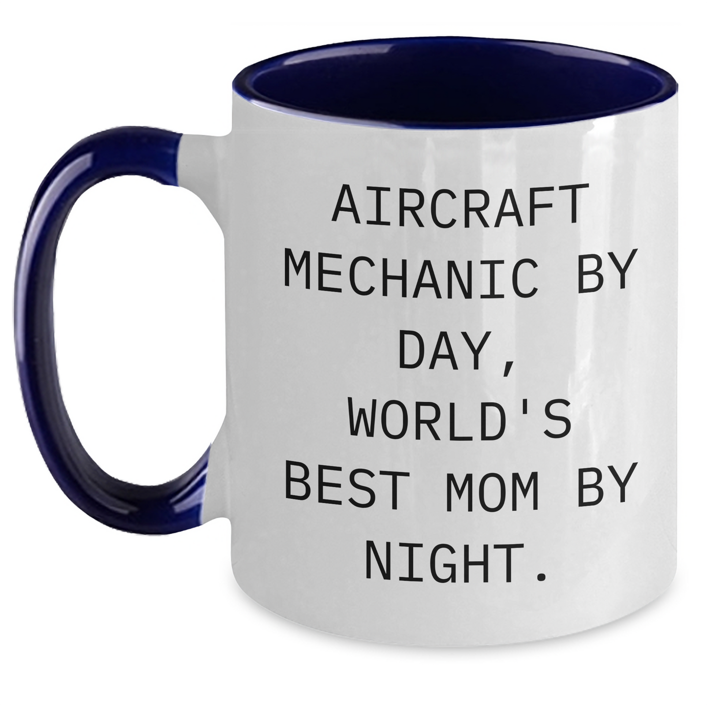 Aircraft Mechanic Gifts for Him, Funny Two Tone Coffee Mug, Father's Day Unique Gifts from Mom, 'Aircraft Mechanic By Day, World's Best Mom By Night.' - Main