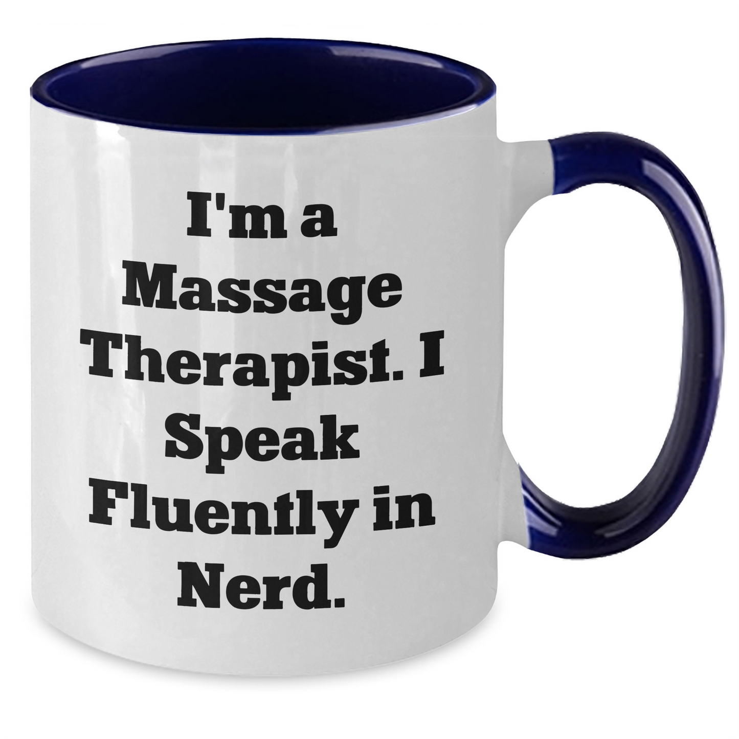 Funny Massage Therapist Gifts for Her, Gifts from Friends, Unique Graduation Gifts for Massage Therapist, Two Tone Coffee Mug with I'm A Massage Therapist. I Speak Fluently In genius - Additional