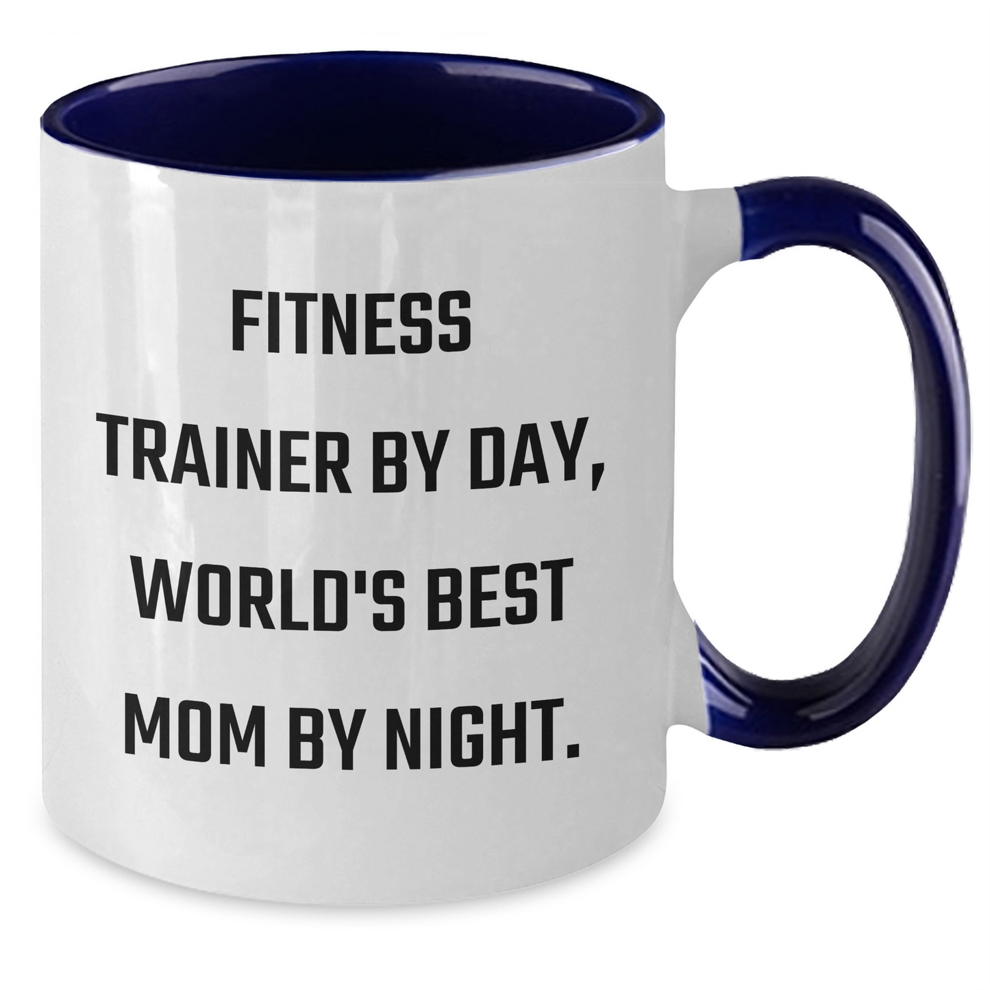 Fitness Trainer Gifts from Mom - Funny Two Tone Coffee Mug for Graduation, 'Fitness Trainer By Day, World's Best Mom By Night.' - Additional