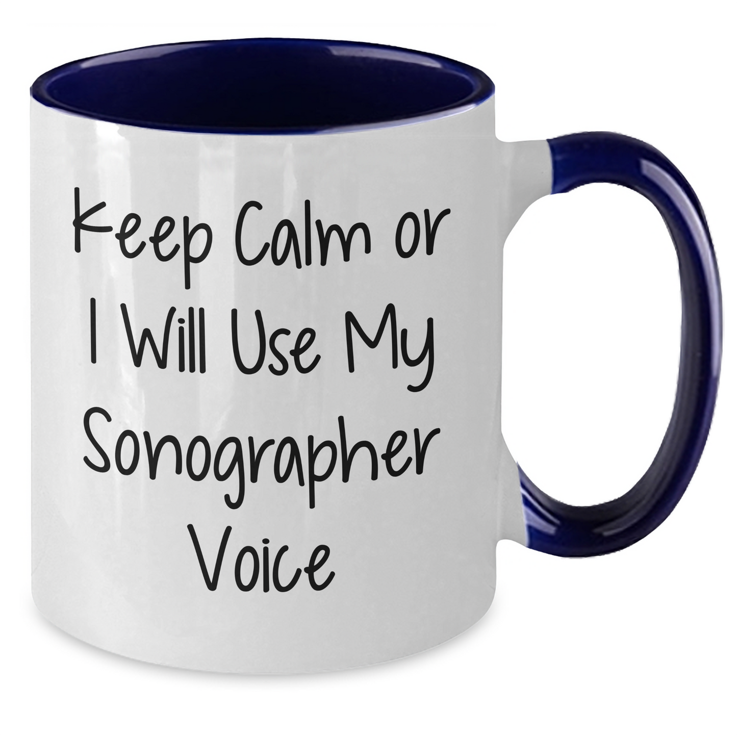 Sonographer Humor Gifts from Men to Friends - Keep Calm Or I Will Use My Sonographer Voice Two Tone Coffee Mug, Graduation Unique Gifts - Additional