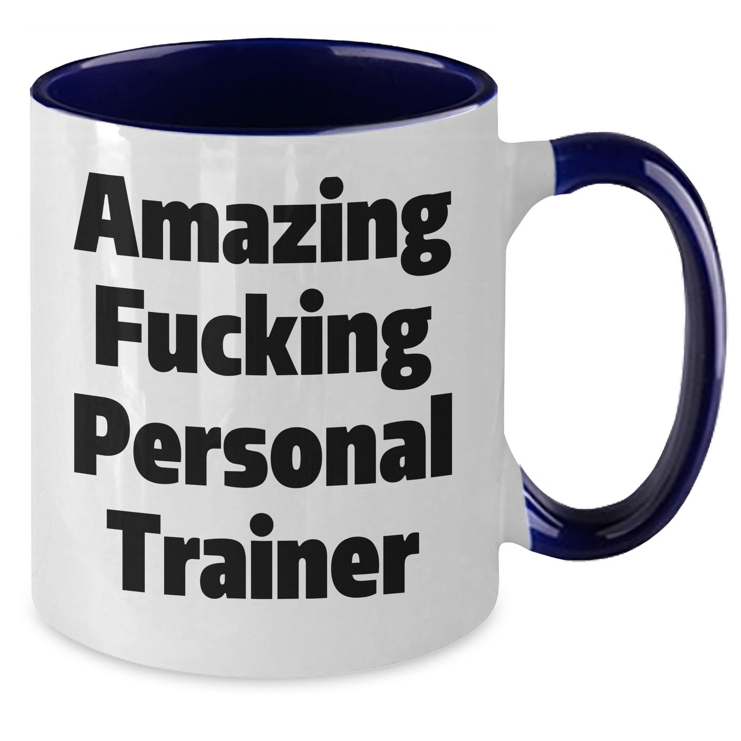 Funny Personal Trainer Gifts from Friends to Graduation Unique Personal Trainer Mug, Amazing Quote, Two Tone Coffee Mug - Additional