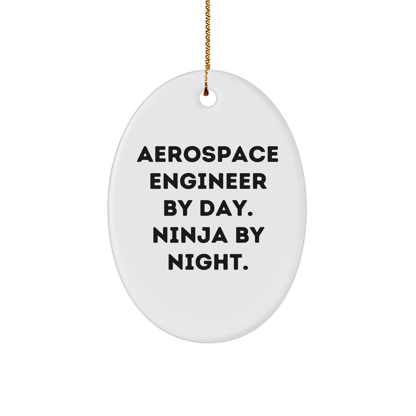 Aerospace Engineer By Day. Ninja By Night. Oval Ornament Gifts for Men from Friends - Fun Christmas Memorable Present Idea - Image 1