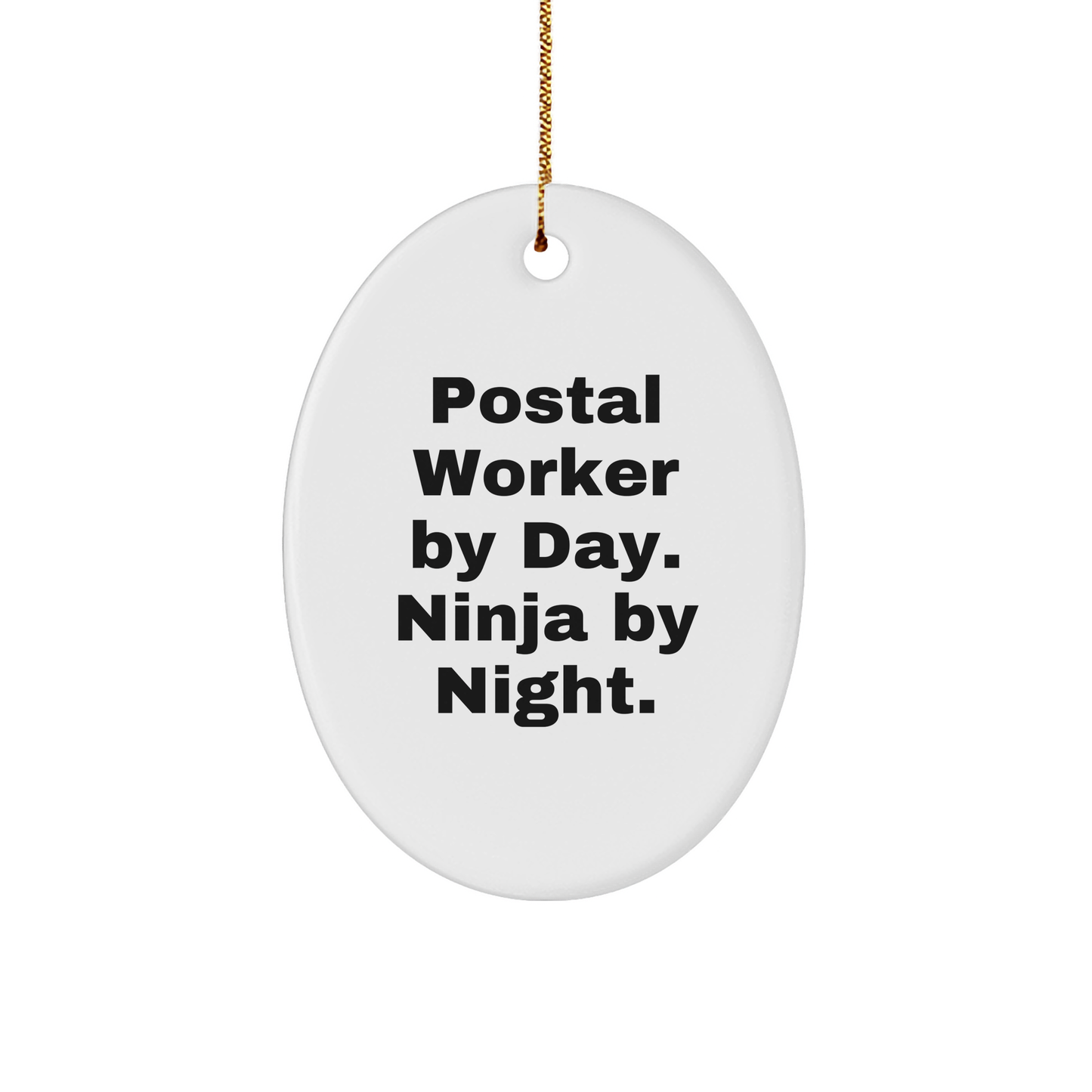 Postal Worker Gifts - Funny Oval Ornament - 'Postal Worker By Day. Ninja By Night.' - Christmas Unique Gifts from Friends to Coworkers - Image 1