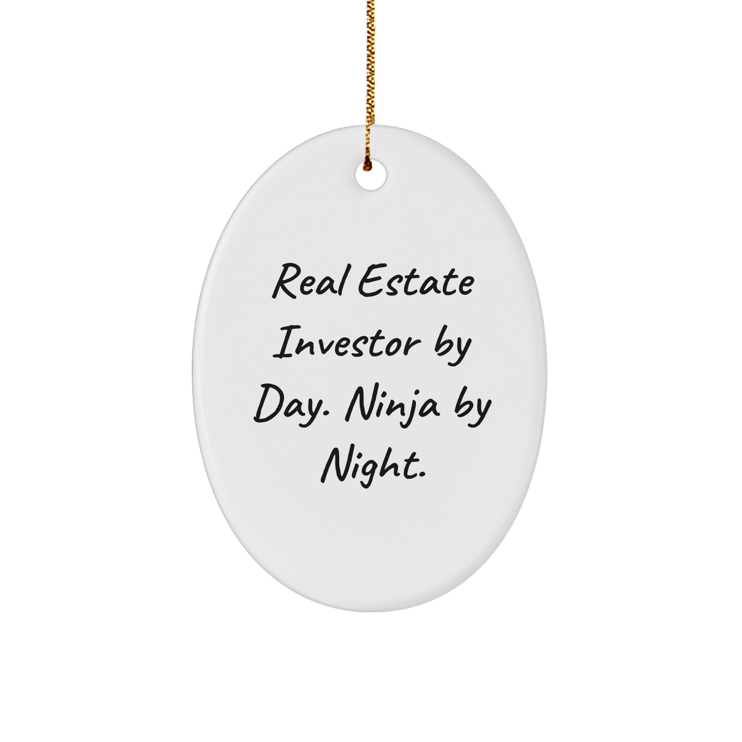 Real Estate Investor Gifts, Funny Quote Oval Ornament, White, 3.25" Tall, 'Real Estate Investor By Day. Ninja By Night.' - Gifts from Men to Real Estate Investors for Christmas - Image 1