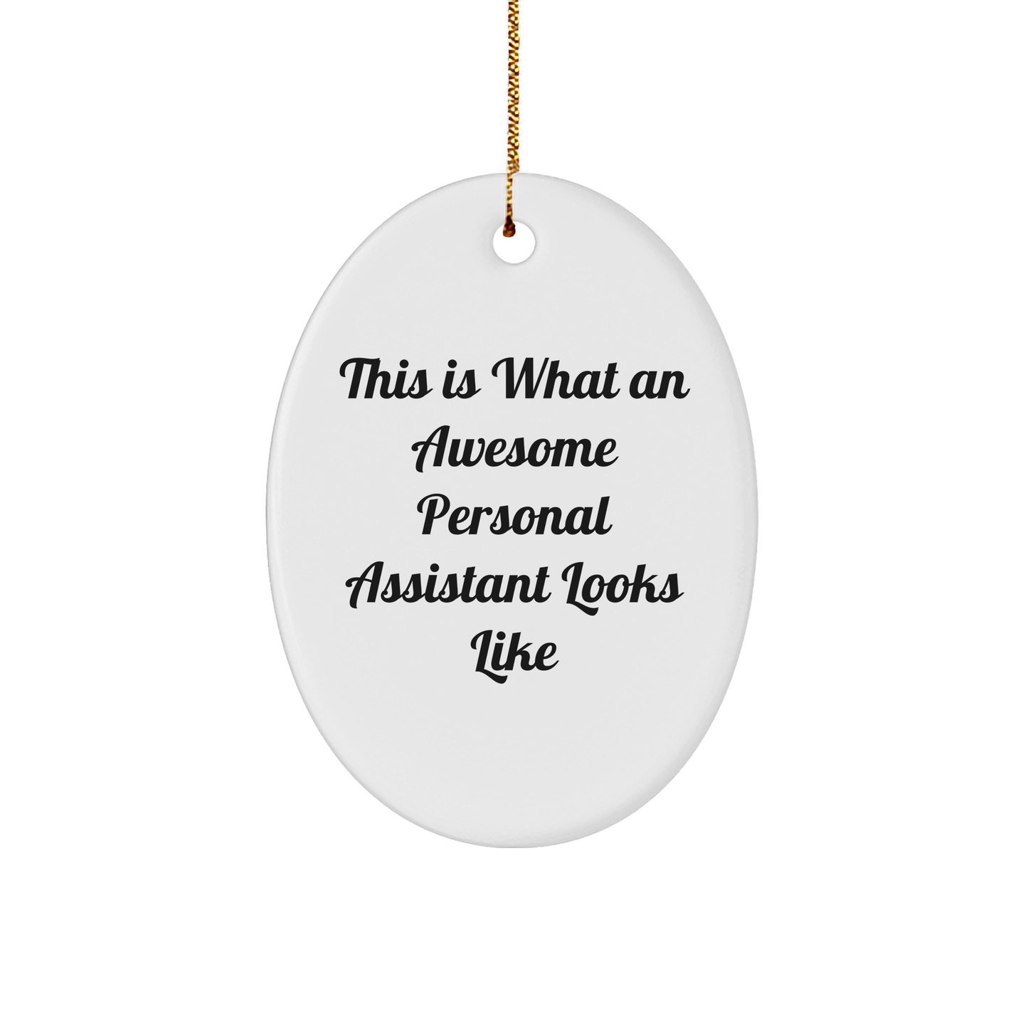 Personal Assistant Gifts from Friends, This Is What An Awesome Assistant Looks Like, Oval Ornament for Christmas - Image 1