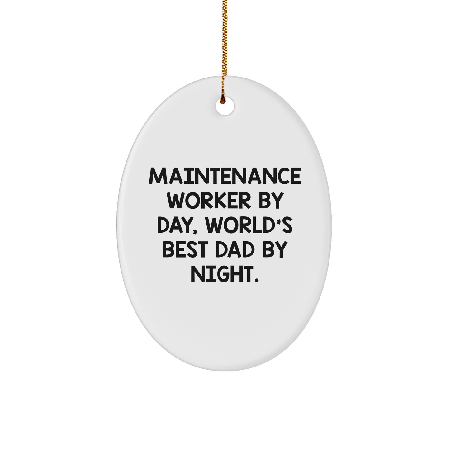 Maintenance Worker Gifts, Funny Oval Ornament, 'By Day, World's Best Dad By Night' Quote, Gifts from Dad to Maintenance Worker, Christmas Unique Presents - Image 1