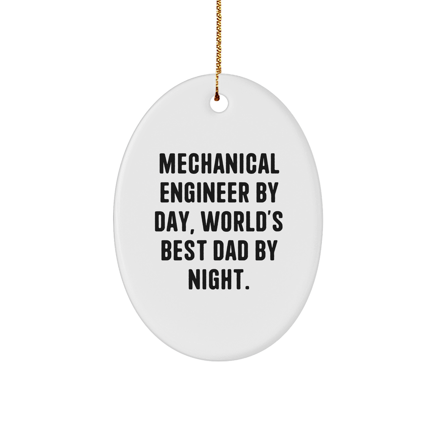 Funny Mechanical Engineer Gifts, Oval Ornament with Quote, Gifts from Men to Mechanical Engineer Friends, Perfect Christmas Unique Gifts for Him - Image 1