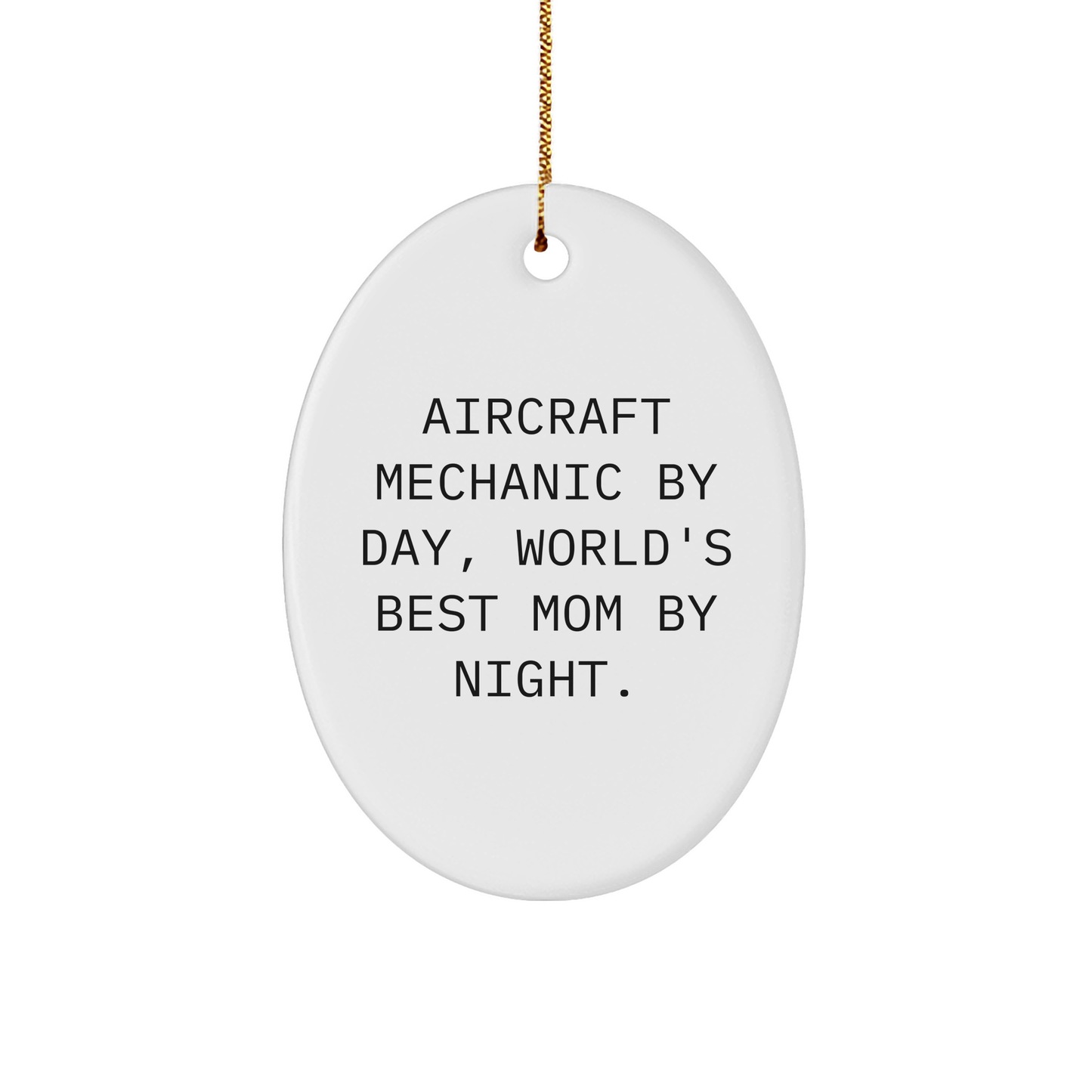 Aircraft Mechanic Gifts from Friends - Oval Ornament with Funny Quote 'Aircraft Mechanic By Day, World's Best Mom By Night.' - Unique Christmas Memorable Presents for Men - Image 1