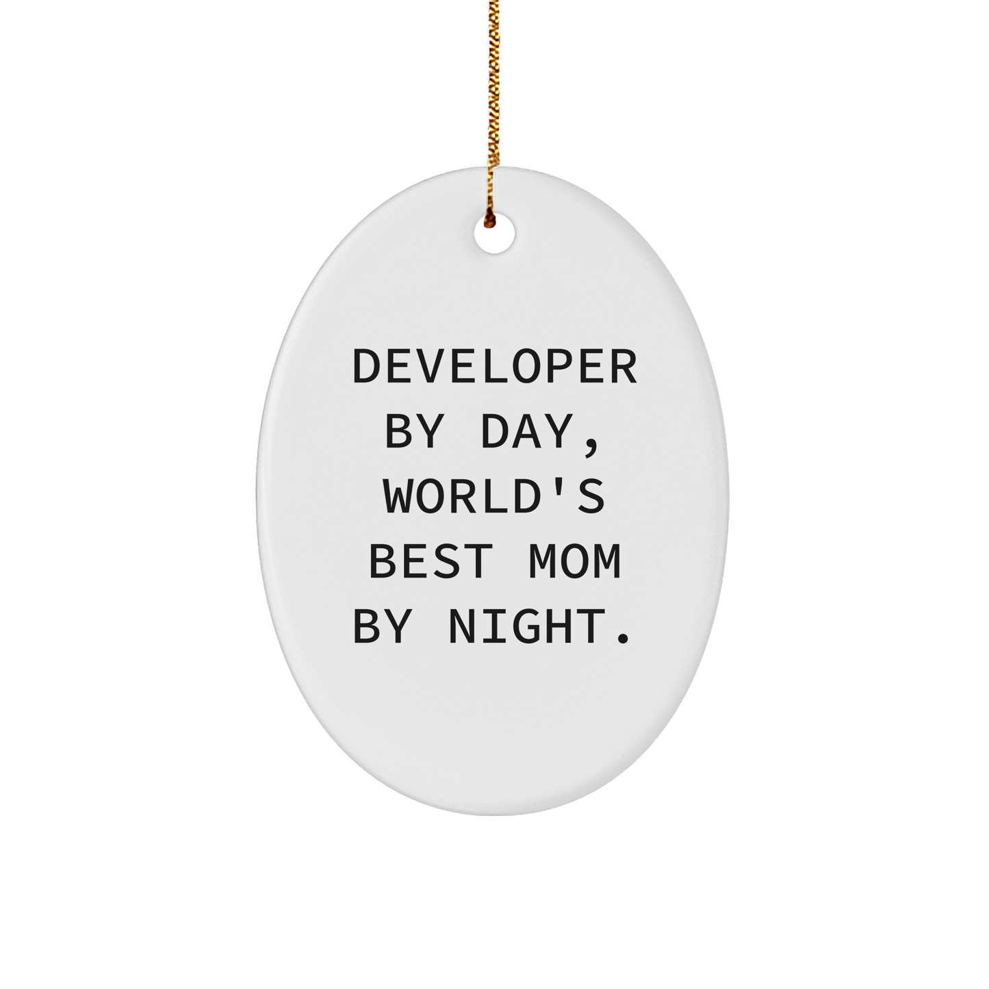 Developer Gifts by Day, Funny Mom by Night Oval Ornament, Christmas Unique Gifts for Her from Friends - Image 1