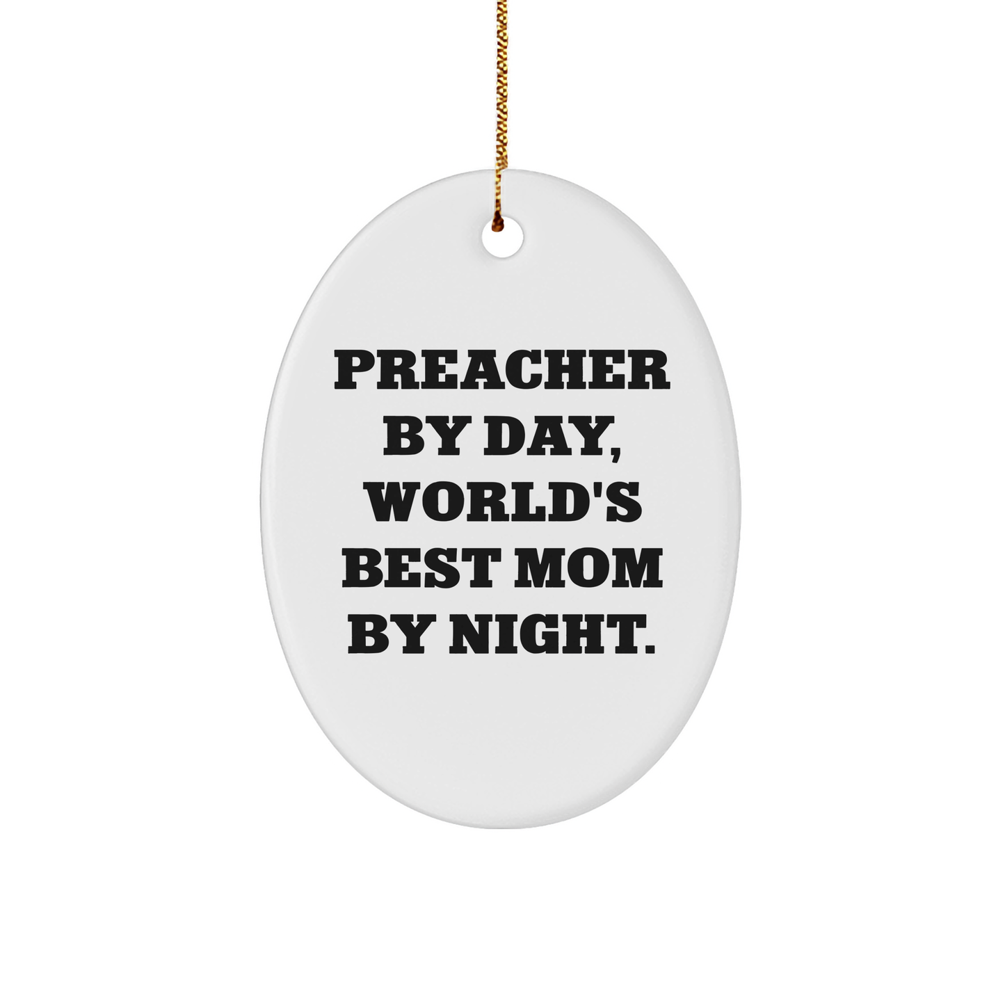 Preacher Gifts from Friends for Unique Oval Ornament, Preacher By Day, World's Best Mom By Night, Christmas Decor - Image 1