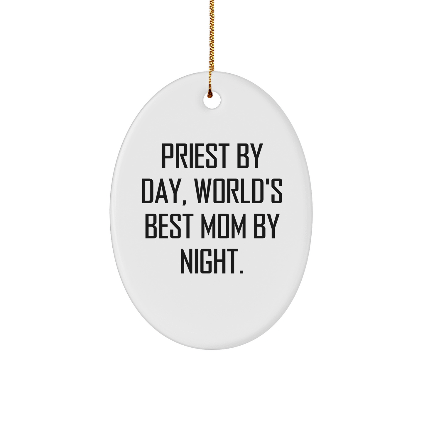 Priest Gifts from Men, 'Priest by Day, World's Best Mom by Night' Oval Ornament, Funny Christmas Unique Gift for Priest - Image 1