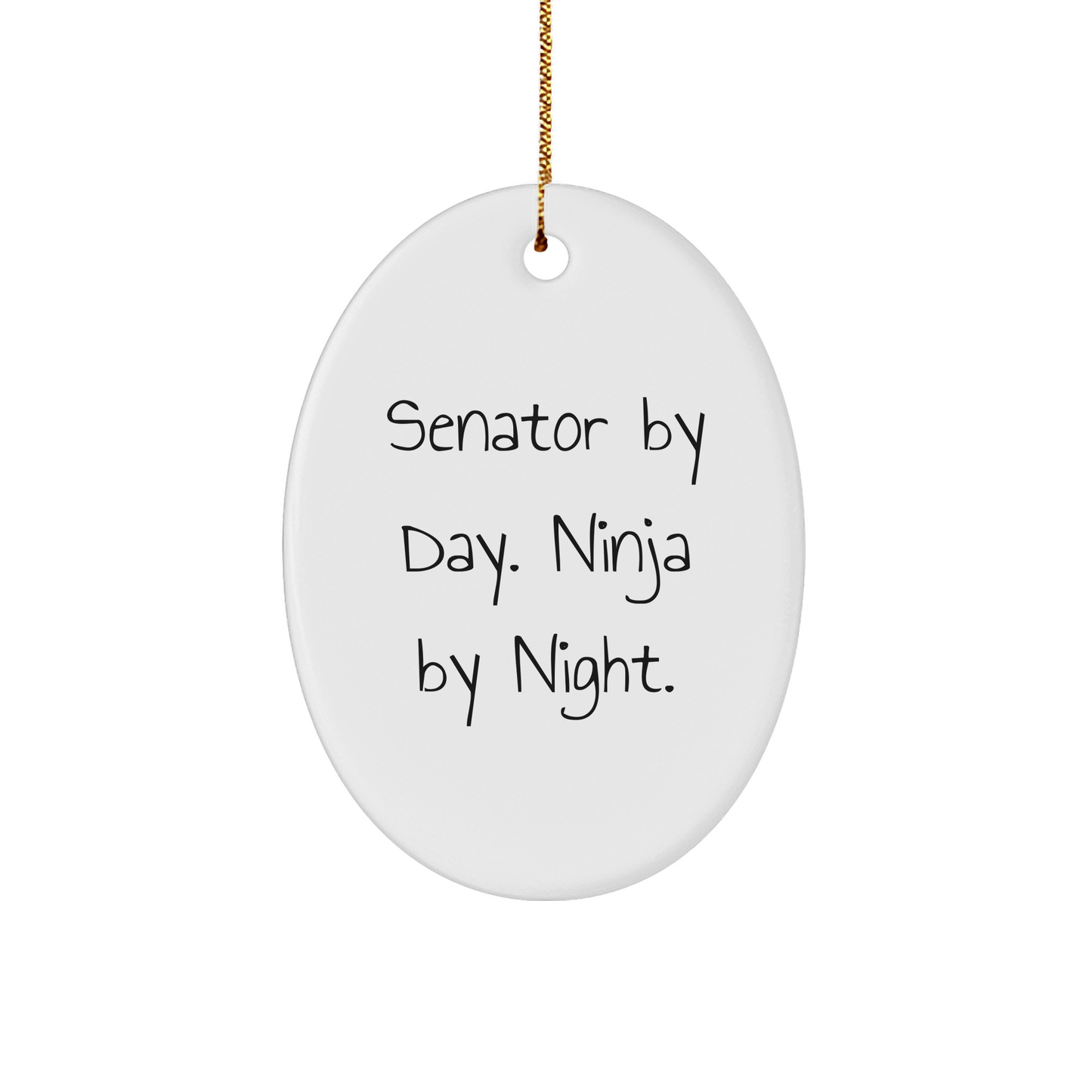 Senator Gifts from Friends - Oval Ornament with Funny Quote 'Senator By Day. Ninja By Night.' for Christmas Unique Gifts - Image 1