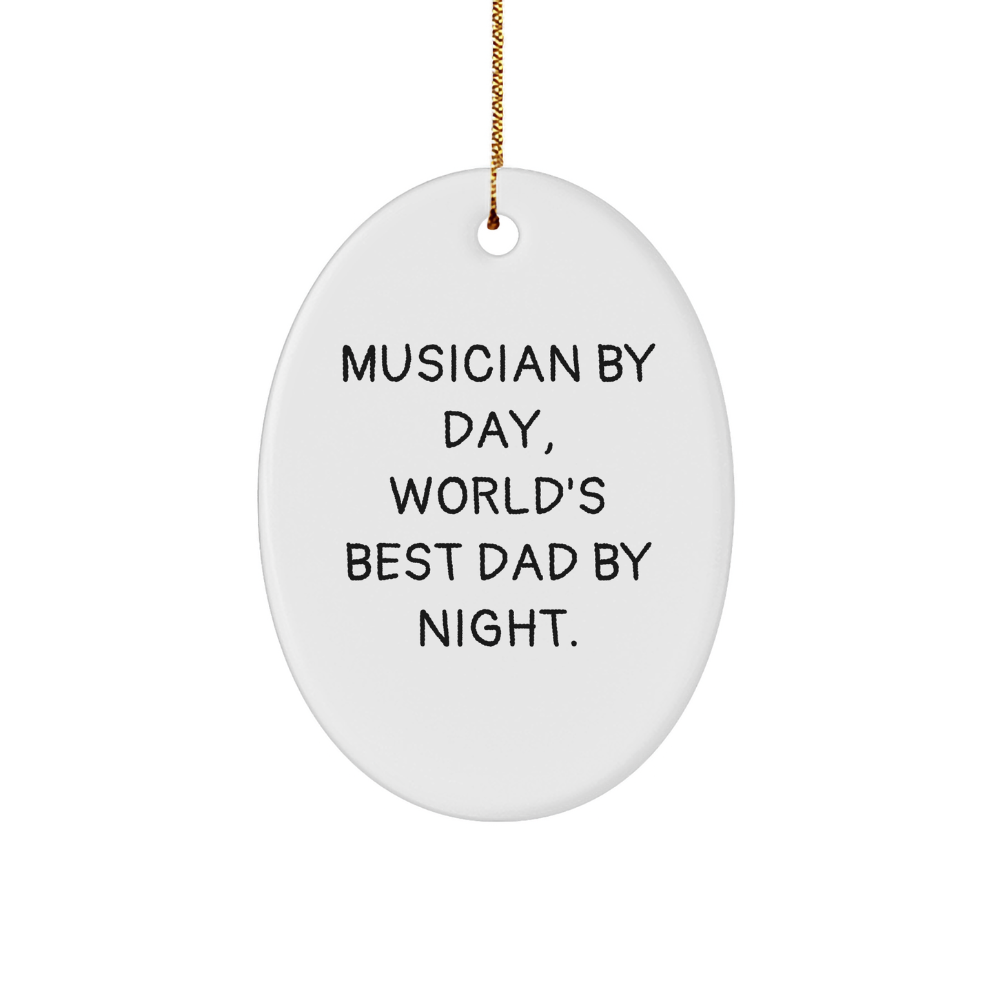 Musician Gifts from Men, Musician By Day, World's Best Dad By Night., Oval Ornament for Musician, Funny Christmas Unique Gifts for Men - Image 1