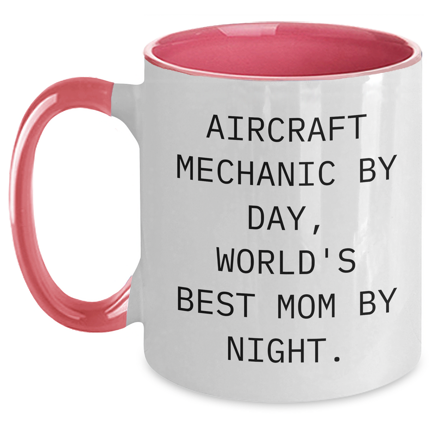 Aircraft Mechanic Gifts for Him, Funny Two Tone Coffee Mug, Father's Day Unique Gifts from Mom, 'Aircraft Mechanic By Day, World's Best Mom By Night.' - Main