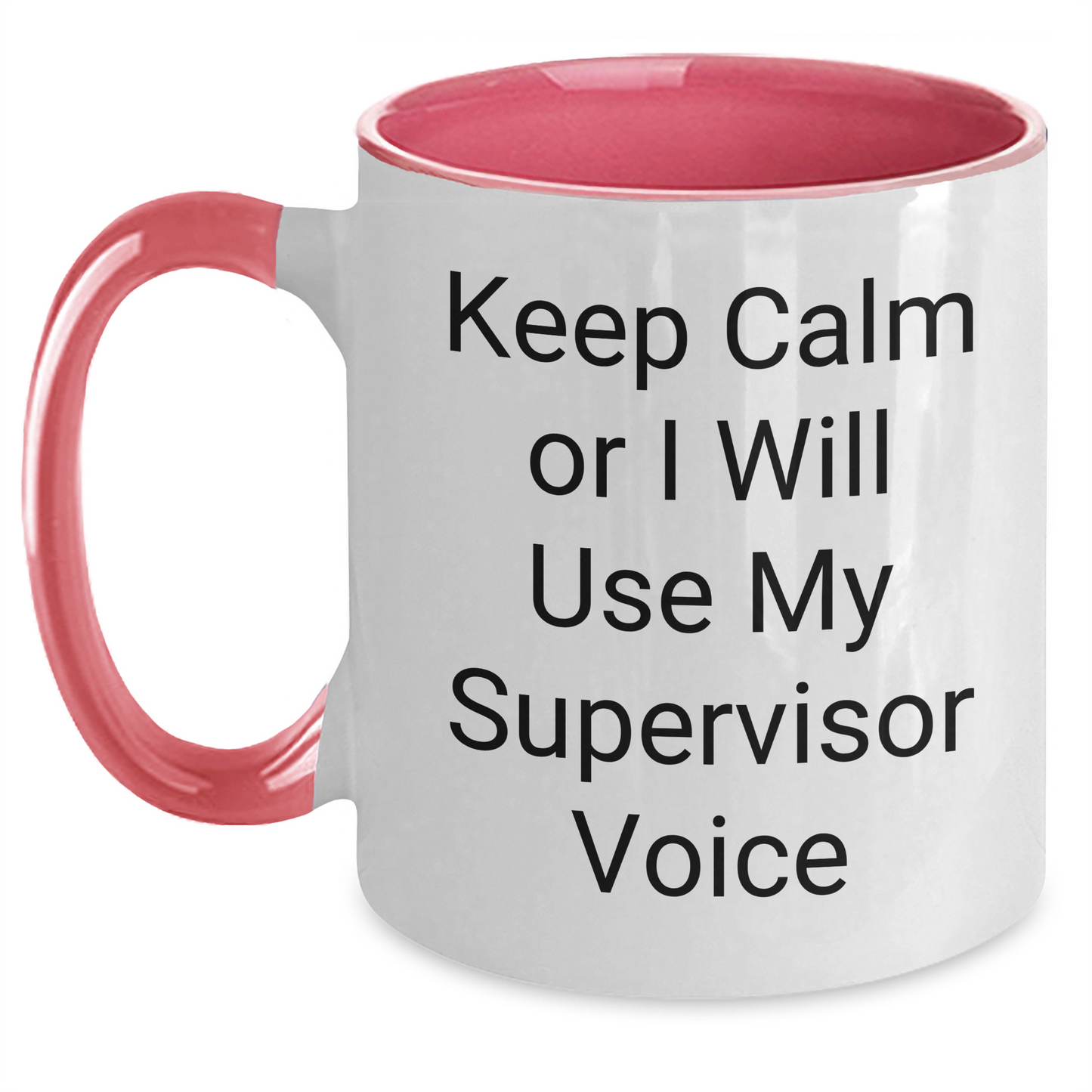 Funny Supervisor Gifts from Friends for Graduation Unique Two Tone Coffee Mugs - Keep Calm Or I Will Use My Supervisor Voice - Main