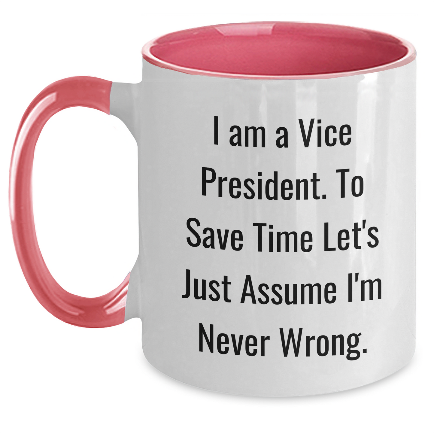 Funny Vice President Quote Mug, Gifts from Friends for Vice President, Graduation Unique Gifts for Men and Women - Main