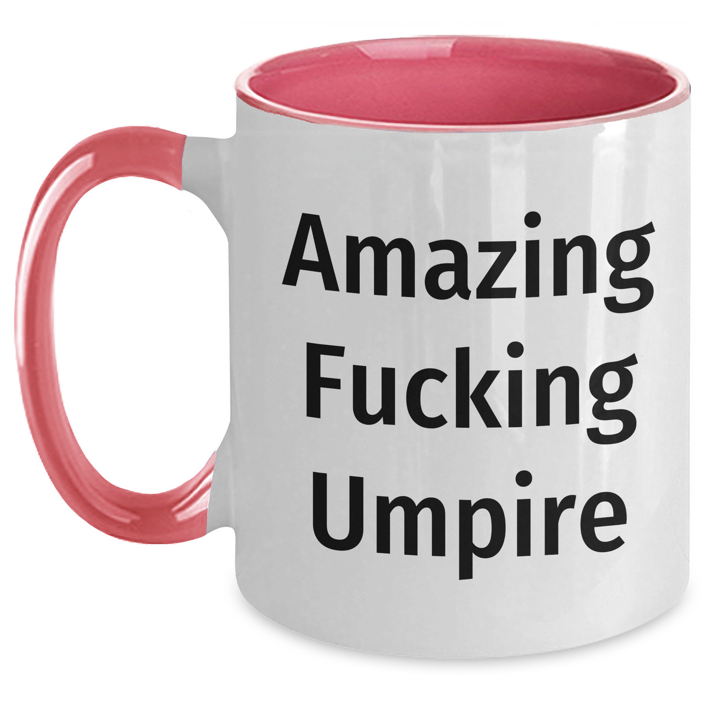 Funny Umpire Quote Gifts from Friends, Gifts for Umpire Lovers, Two Tone Coffee Mug for Graduation, Amazing Umpire Humor, Umpire Themed Mugs, Unique Gifts for Umpire Fans - Main