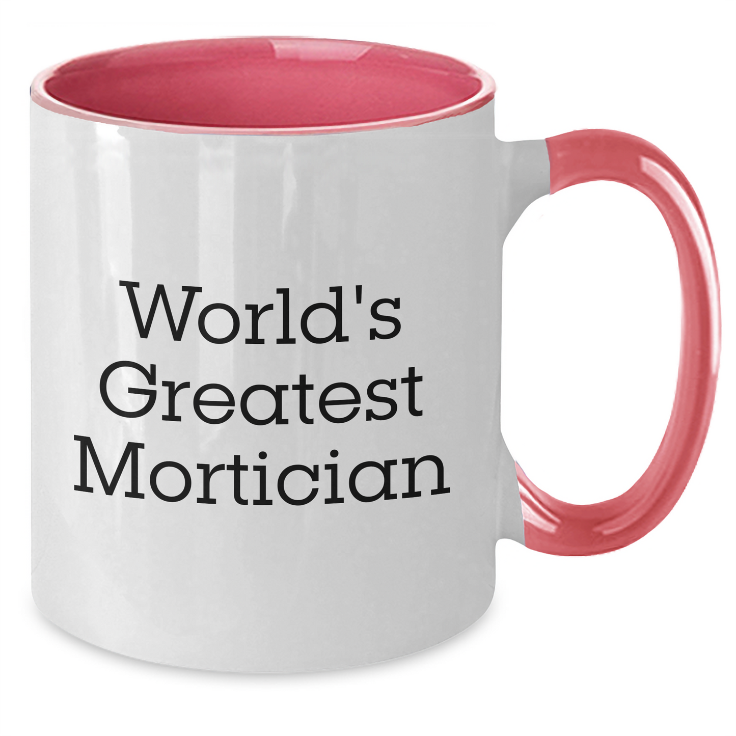 Funny Mortician Gifts for Men, 'World's Greatest Mortician' Two Tone Coffee Mug, Unique Graduation Present from Family, Friends or Coworkers - Additional