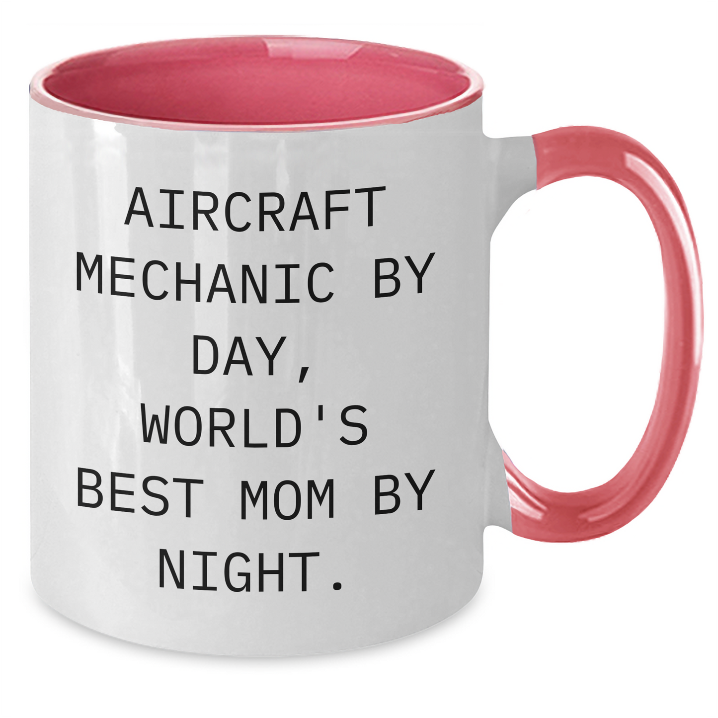 Aircraft Mechanic Gifts for Him, Funny Two Tone Coffee Mug, Father's Day Unique Gifts from Mom, 'Aircraft Mechanic By Day, World's Best Mom By Night.' - Additional