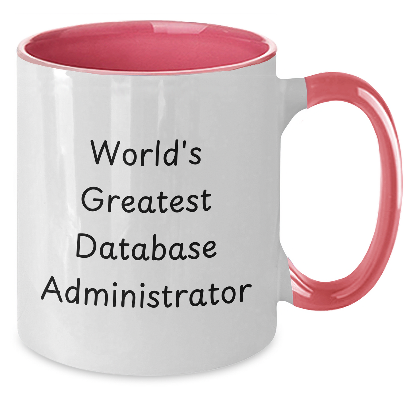 Funny Database Administrator Gifts from Friends, World's Greatest Quote, Two Tone Coffee Mug for Graduation - Additional