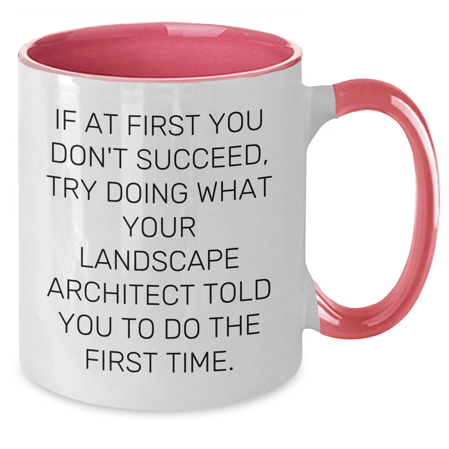 Landscape Architect Gifts, Funny Quote, Two Tone Coffee Mug for Graduation - Gifts from Friends to Landscape Architect, Men & Women, Gifts for Landscape Architect - Additional