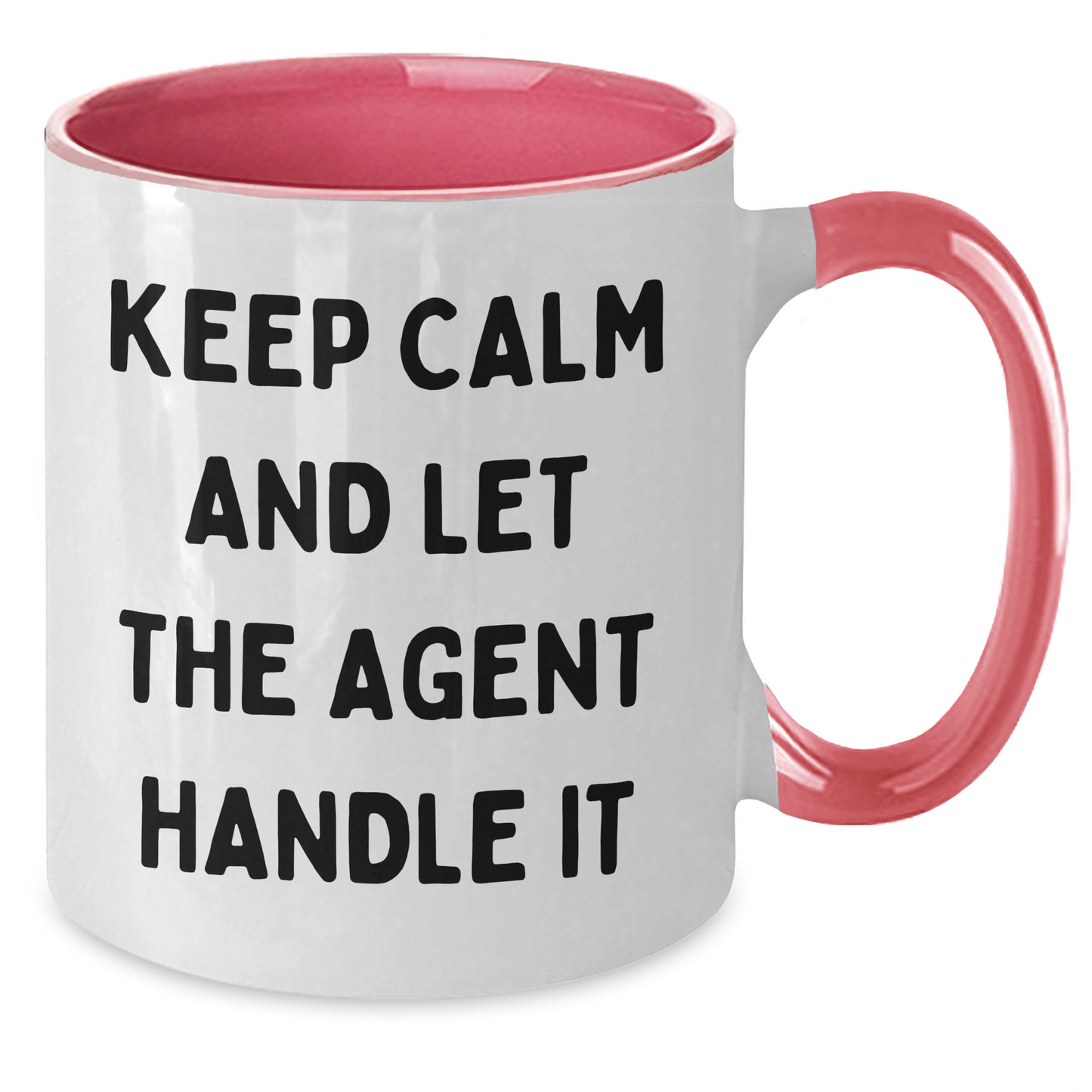 Funny Agent Gifts from Friends - Keep Calm And Let The Agent Handle It Two Tone Coffee Mug for Graduation - Black and White, Red and White, Navy and White, and Pink and White Colors - Additional