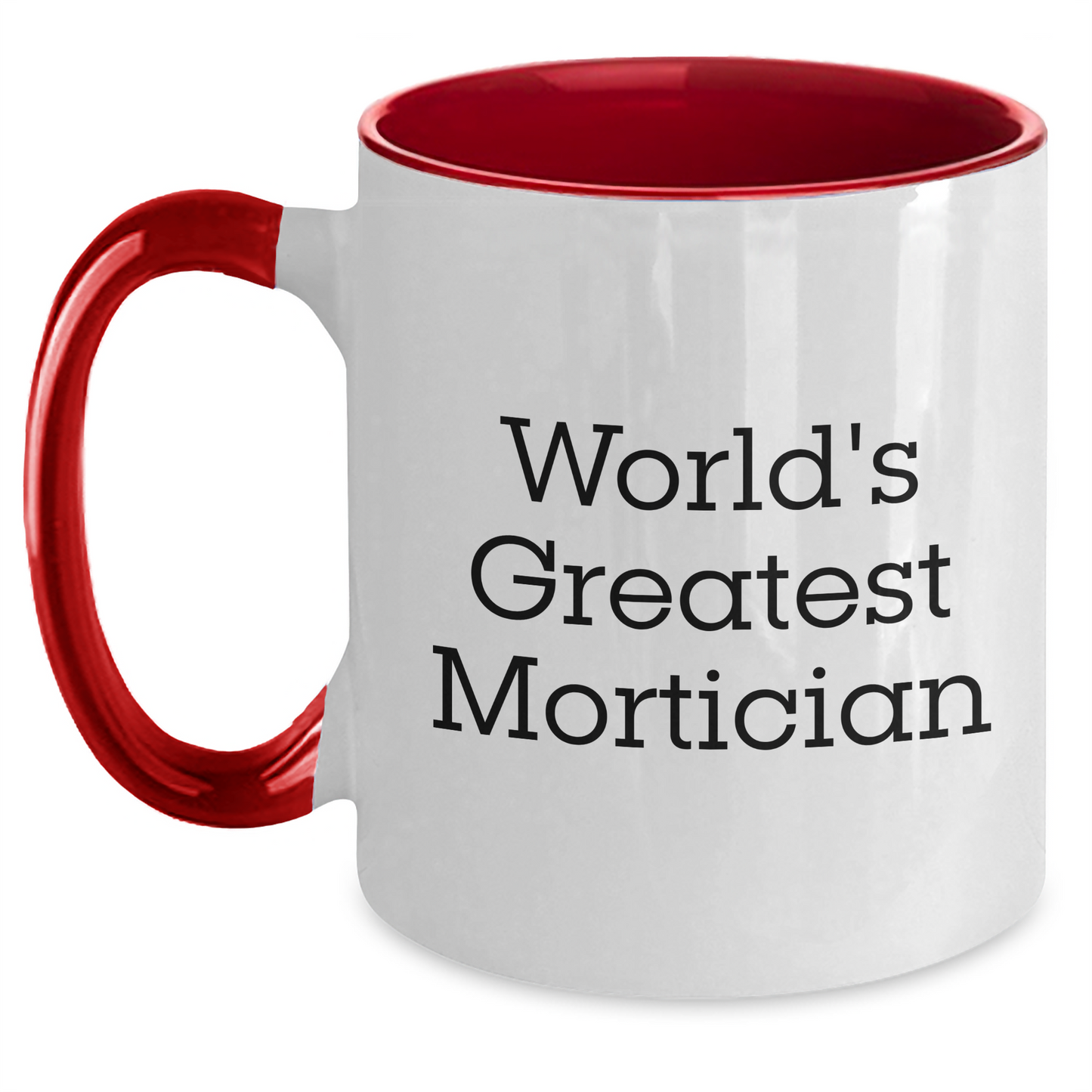 Funny Mortician Gifts for Men, 'World's Greatest Mortician' Two Tone Coffee Mug, Unique Graduation Present from Family, Friends or Coworkers - Main