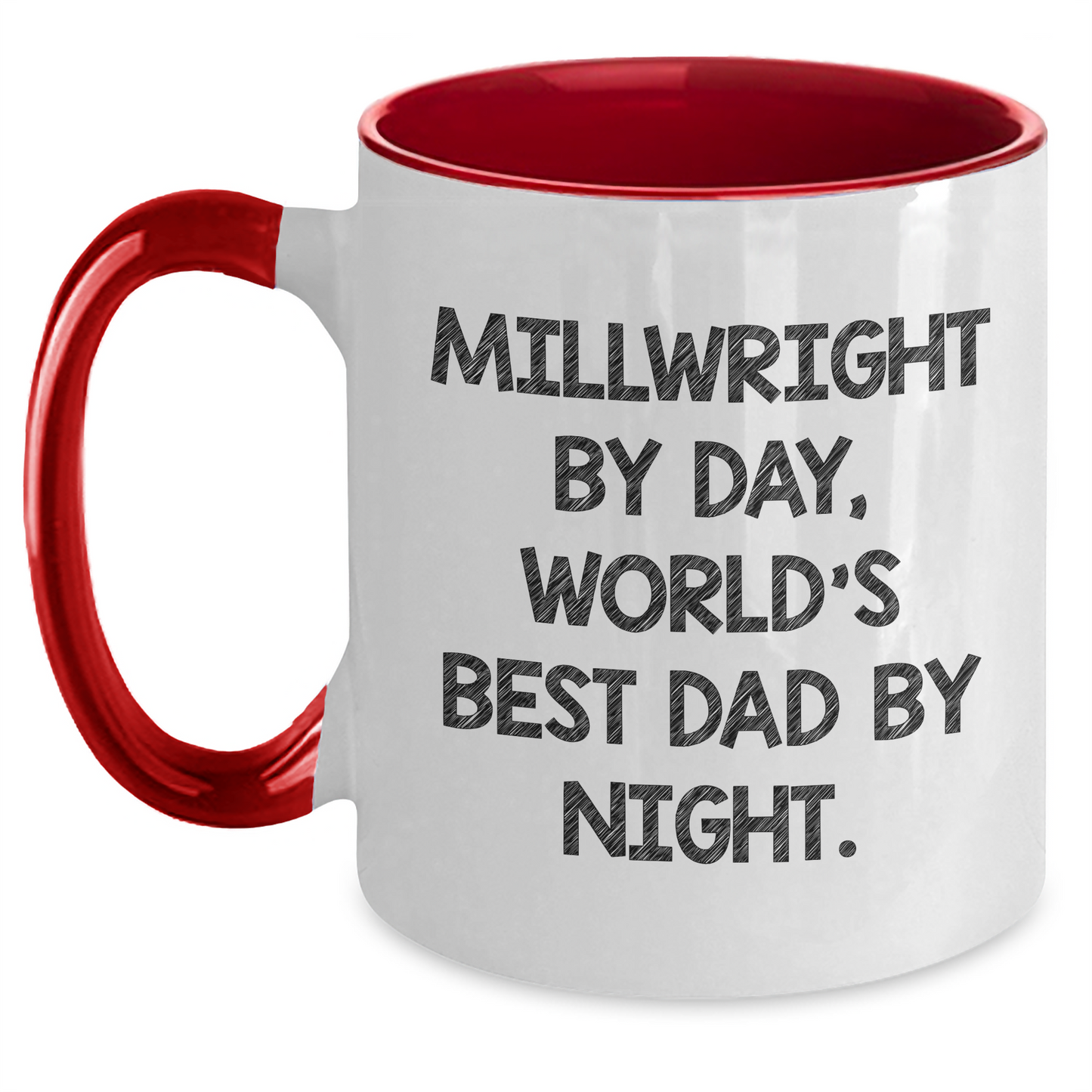 Millwright By Day Funny Gifts from Men to Millwright, Two Tone Coffee Mug for Graduation Unique Gifts - Main