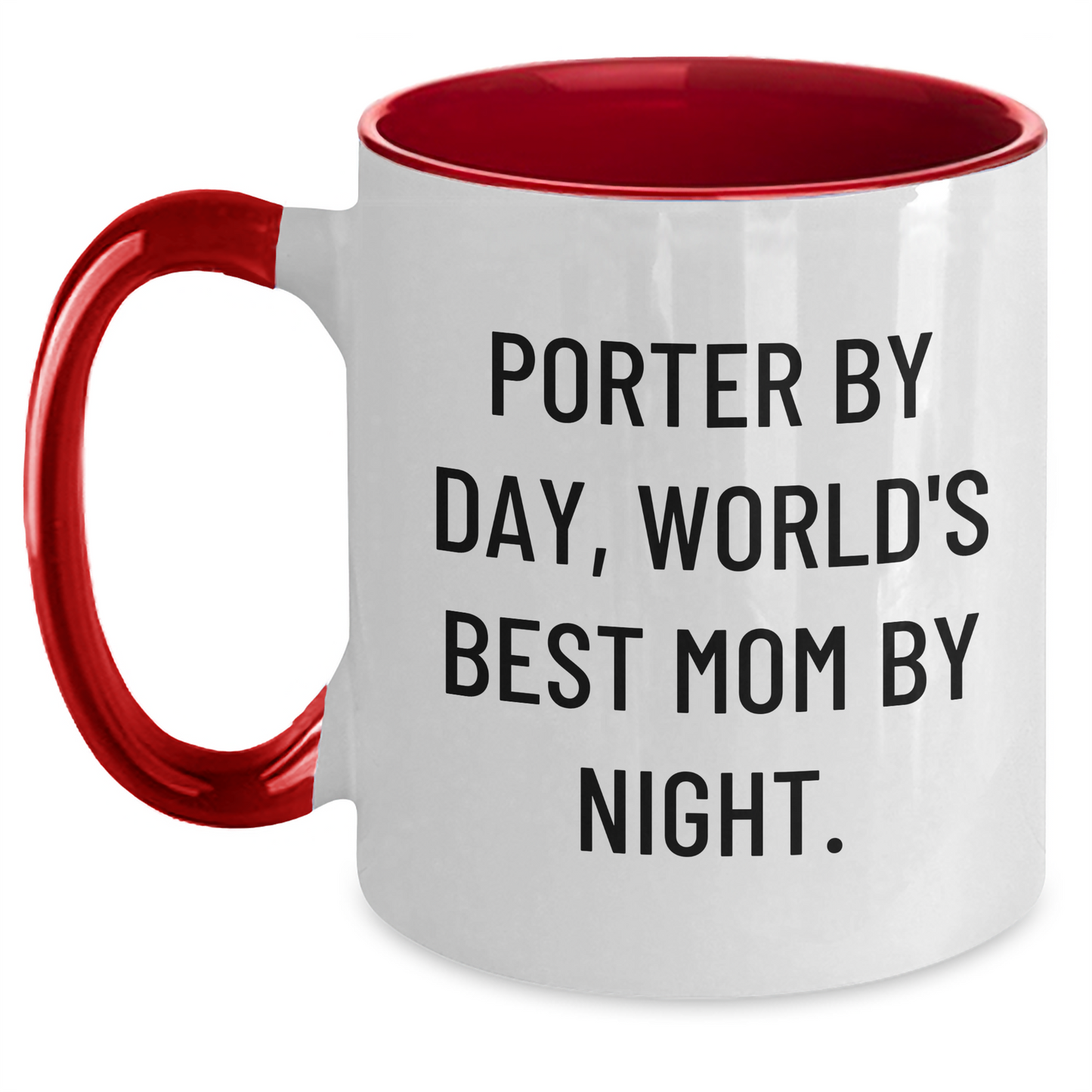 Porter by Day, World's Best Mom by Night Funny Two Tone Coffee Mug, Gifts from Men to Porter, Unique Father's Day Unique Gifts - Main