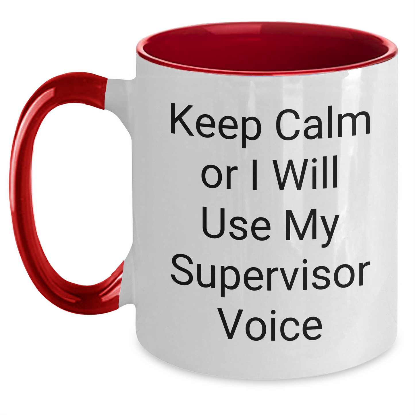 Funny Supervisor Gifts from Friends for Graduation Unique Two Tone Coffee Mugs - Keep Calm Or I Will Use My Supervisor Voice - Main