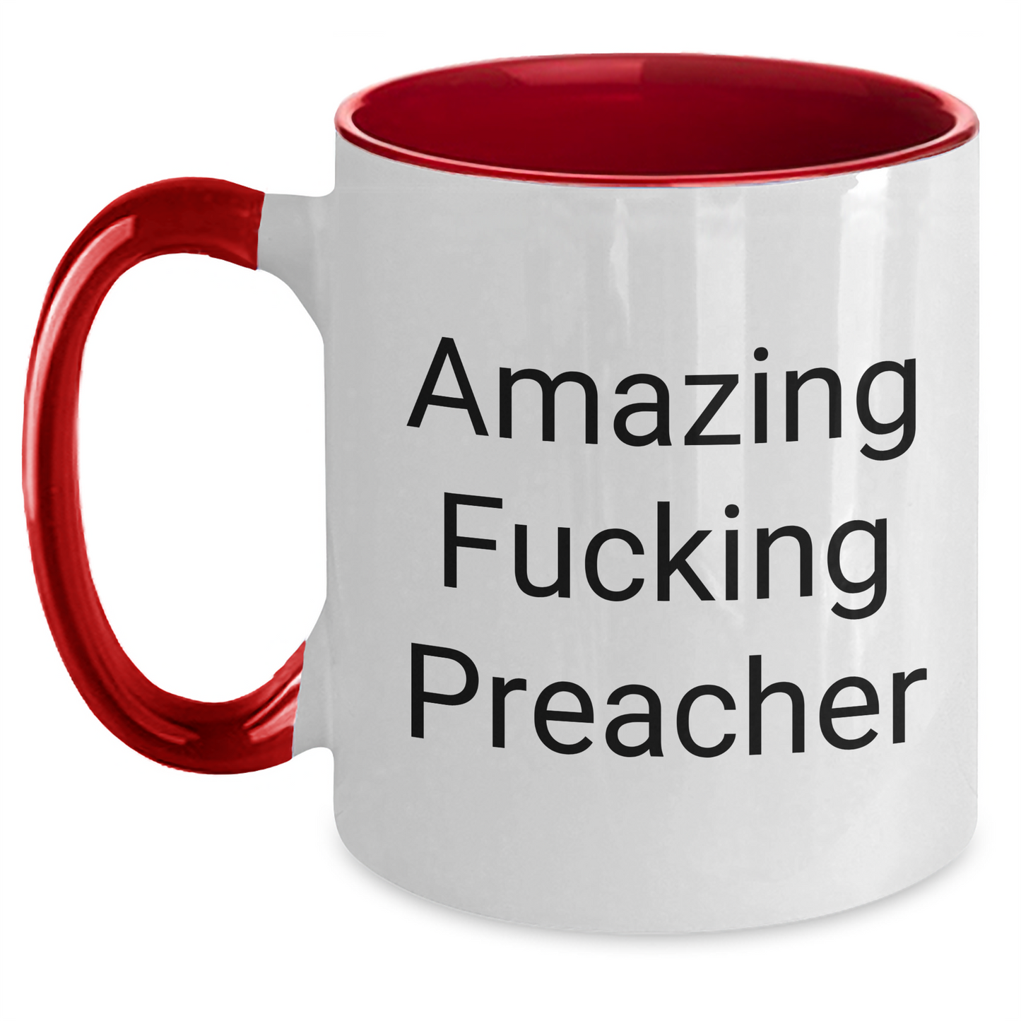 Funny Preacher Gifts from Men to Preacher Friends - Amazing Quote Two Tone Coffee Mug, Graduation Unique Gifts - Main
