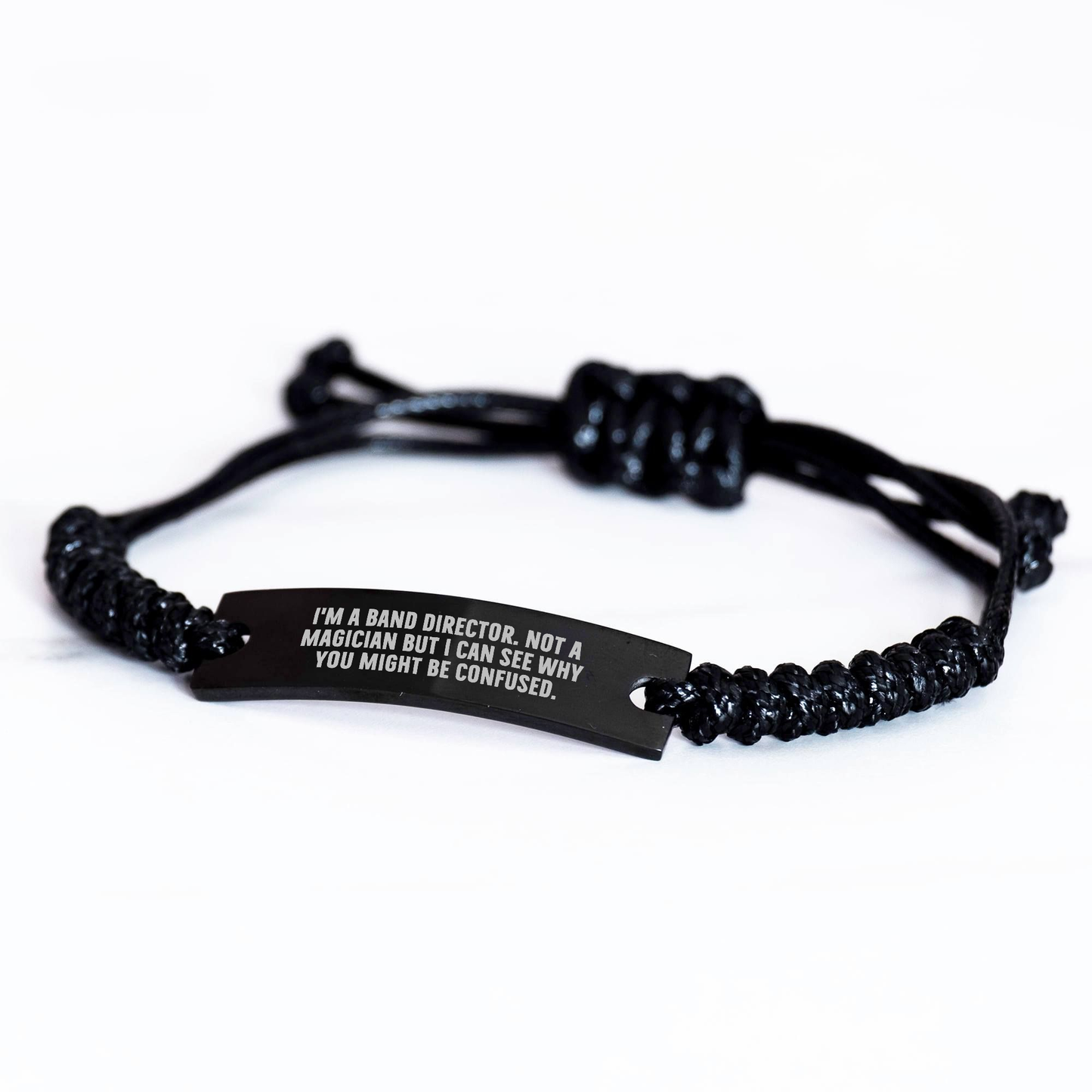 Funny Band Director Rope Bracelet Gifts for Men from Friends and Family on Graduation Day, 'I'm A Band Director. Not A Magician But I Can See Why You Might Be Confused.' - Image 2