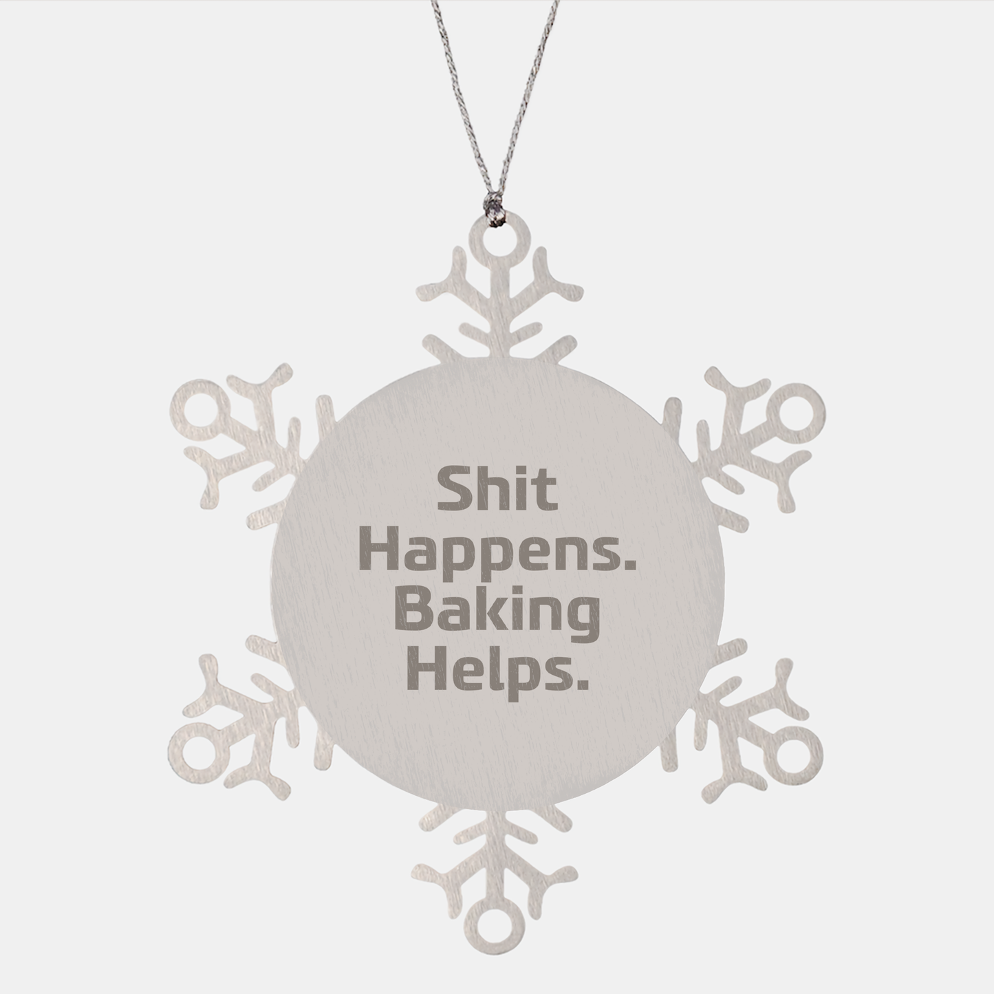 Baking Gifts from Friends - Snowflake Ornament for Baking Enthusiasts, Shit Happens. Baking Helps., Christmas Unique Gifts - Image 1
