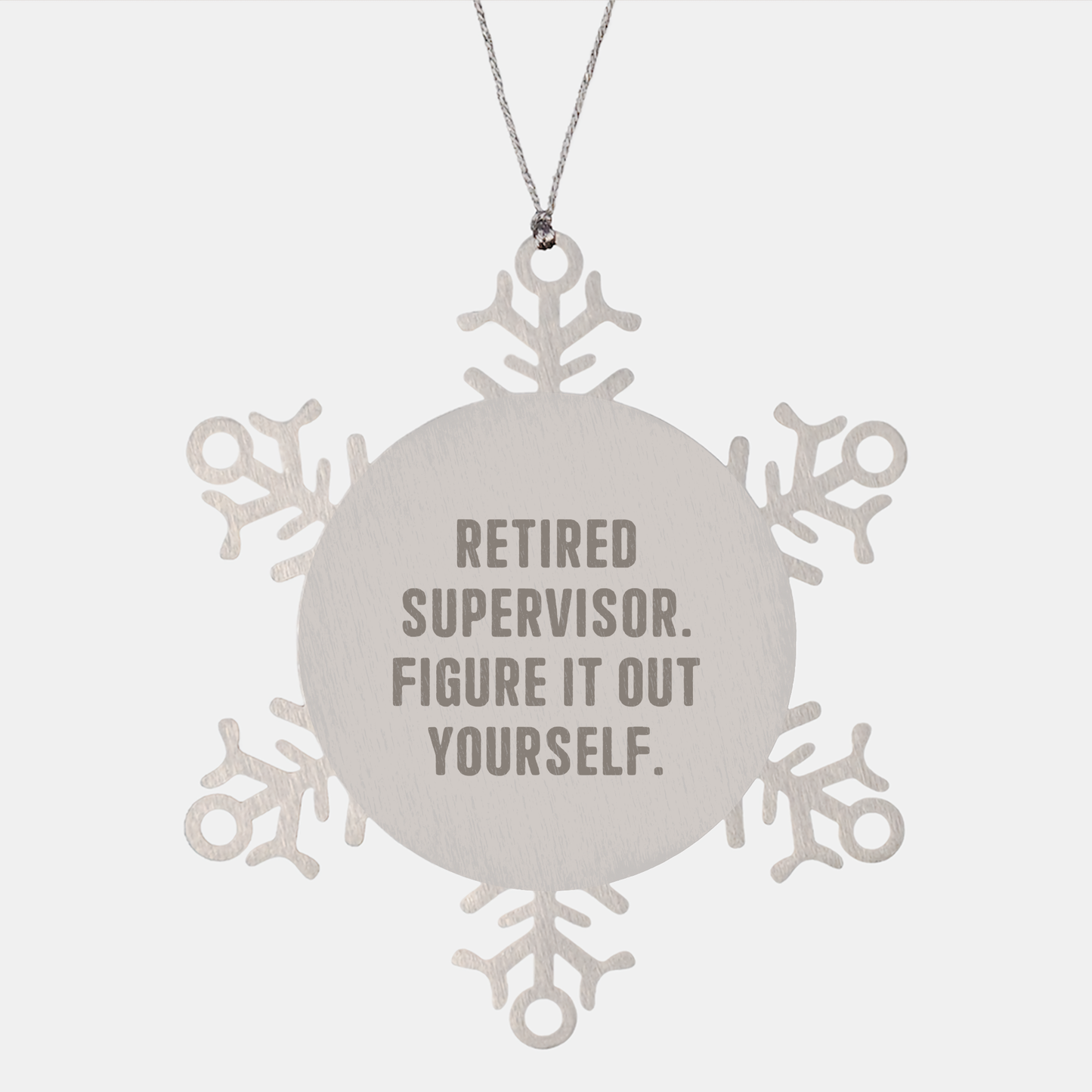 Funny Retired Supervisor Gifts from Friends for Christmas Snowflake Ornament, Supervisor Figured It Out - Image 1