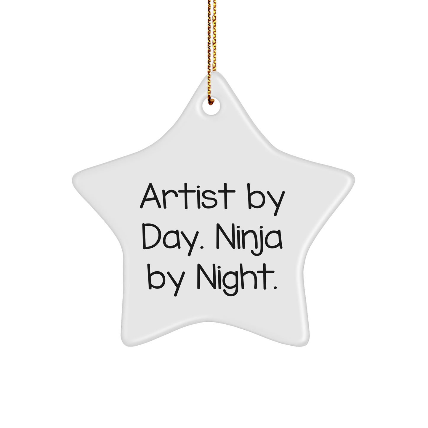 Artist Gifts: Star Ornament, Artist By Day. Ninja By Night., Christmas Unique Gifts from Friends to Artist - Image 1