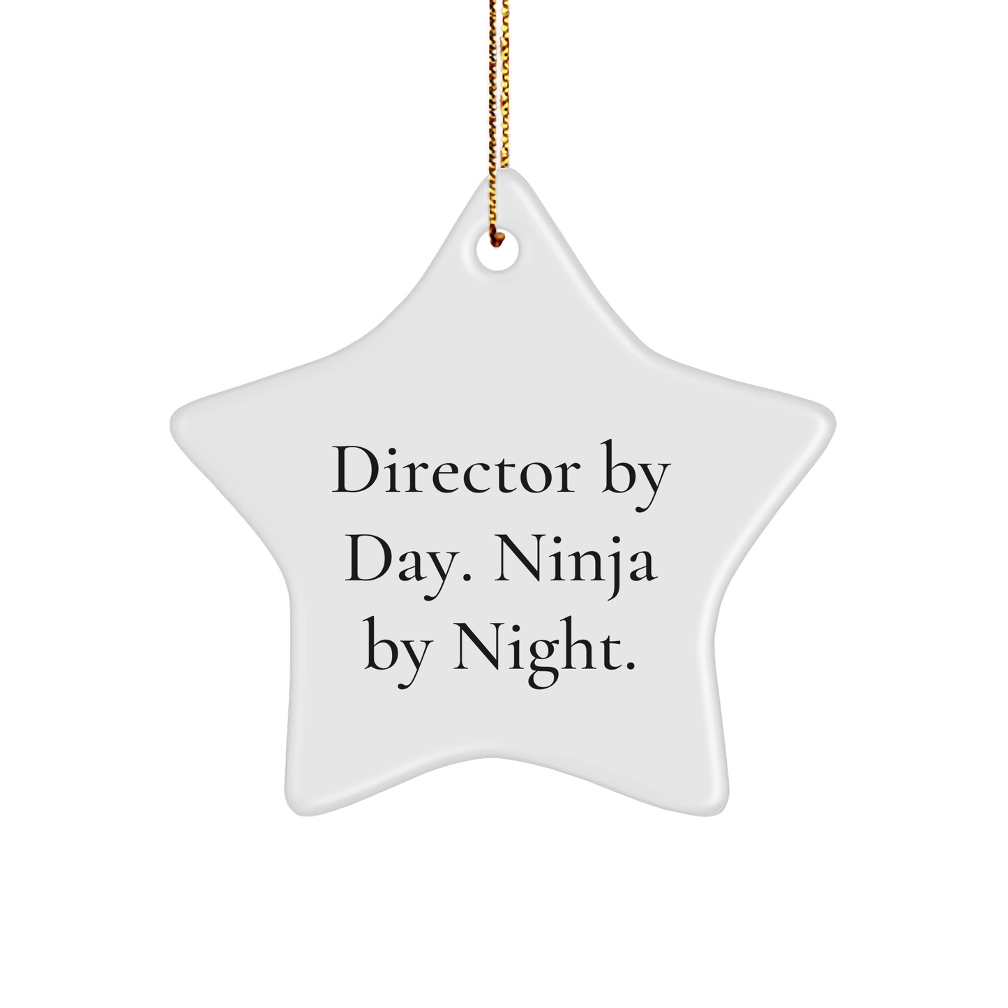Director Gifts: Director By Day. Ninja By Night. Star Ornament, Funny, Christmas Unique Gifts for Him from Friends, Coworkers, Family - Image 1