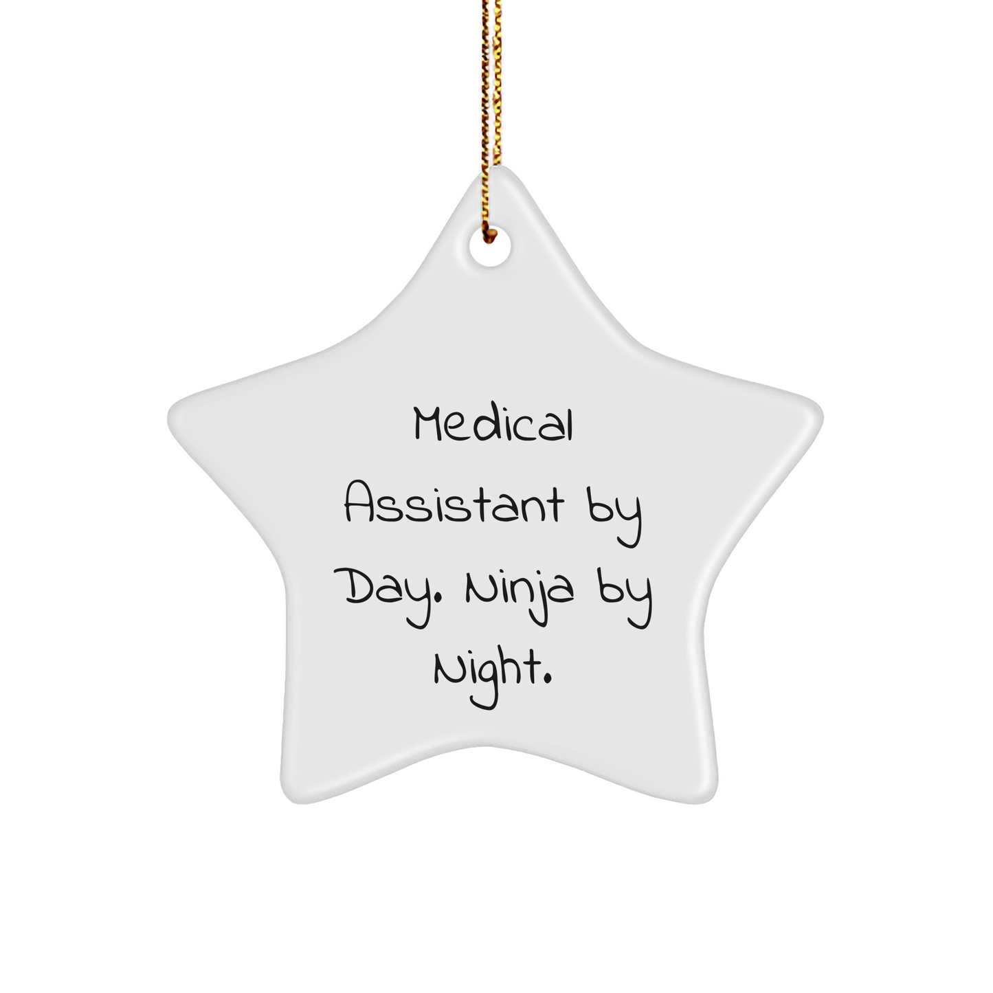 Medical Assistants by Day, Ninja Ornaments by Night, Funny Star Gift for Christmas - Image 1