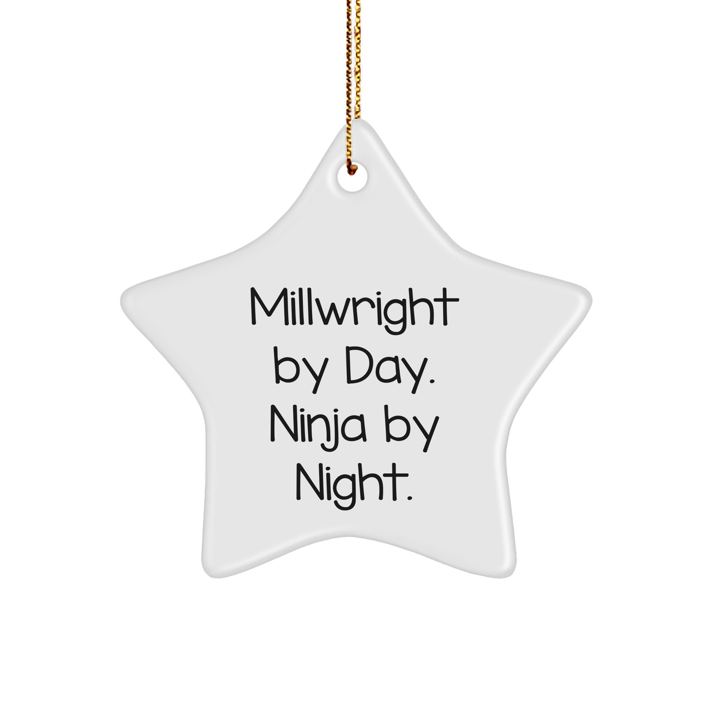 Millwright Gifts from Men, Funny Star Ornament for Millwright, 'Millwright By Day. Ninja By Night.' Christmas Unique Gifts - Image 1