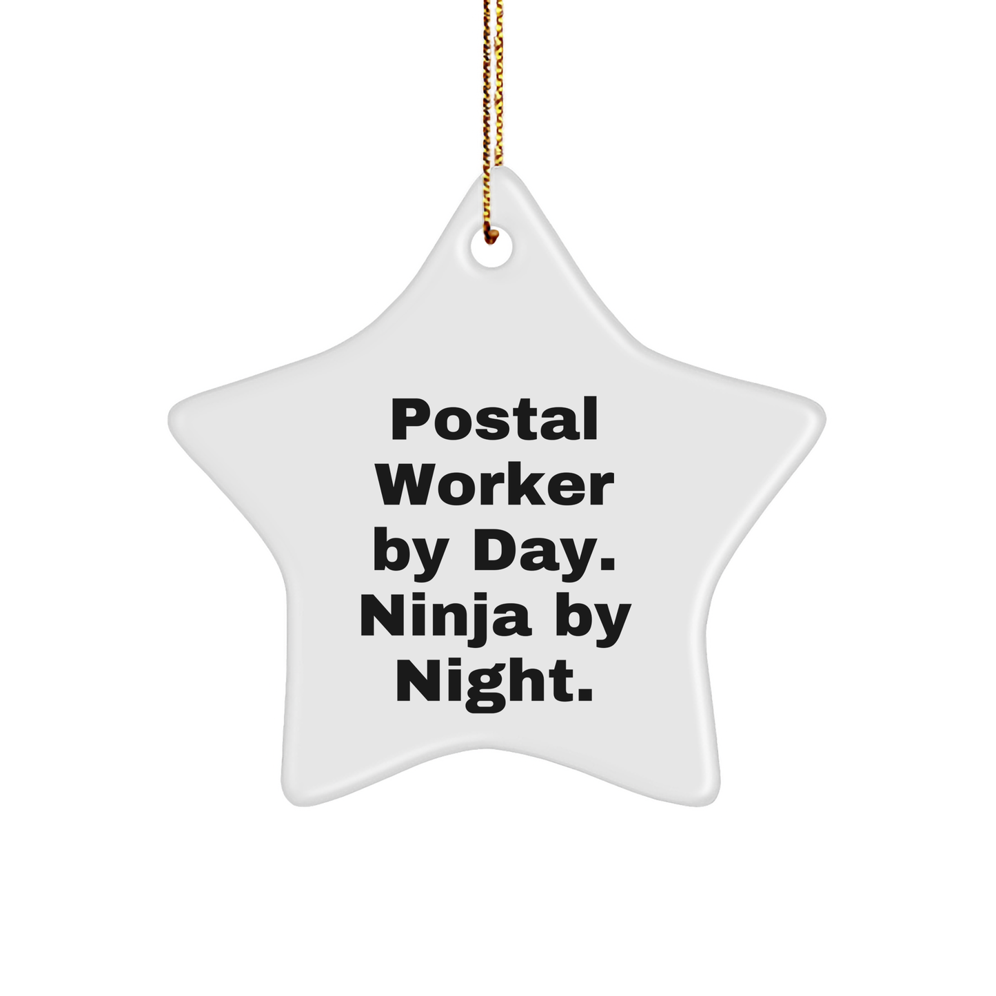 Gifts from Friends and Family for Postal Workers, Star Ornament, 'Postal Worker By Day. Ninja By Night.' Quote, Christmas Unique Presents - Image 1